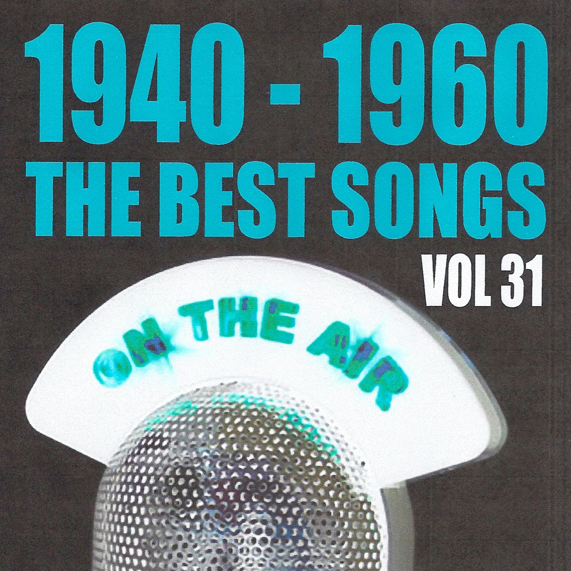 Постер альбома 1940 - 1960 The Best Songs, Vol. 31