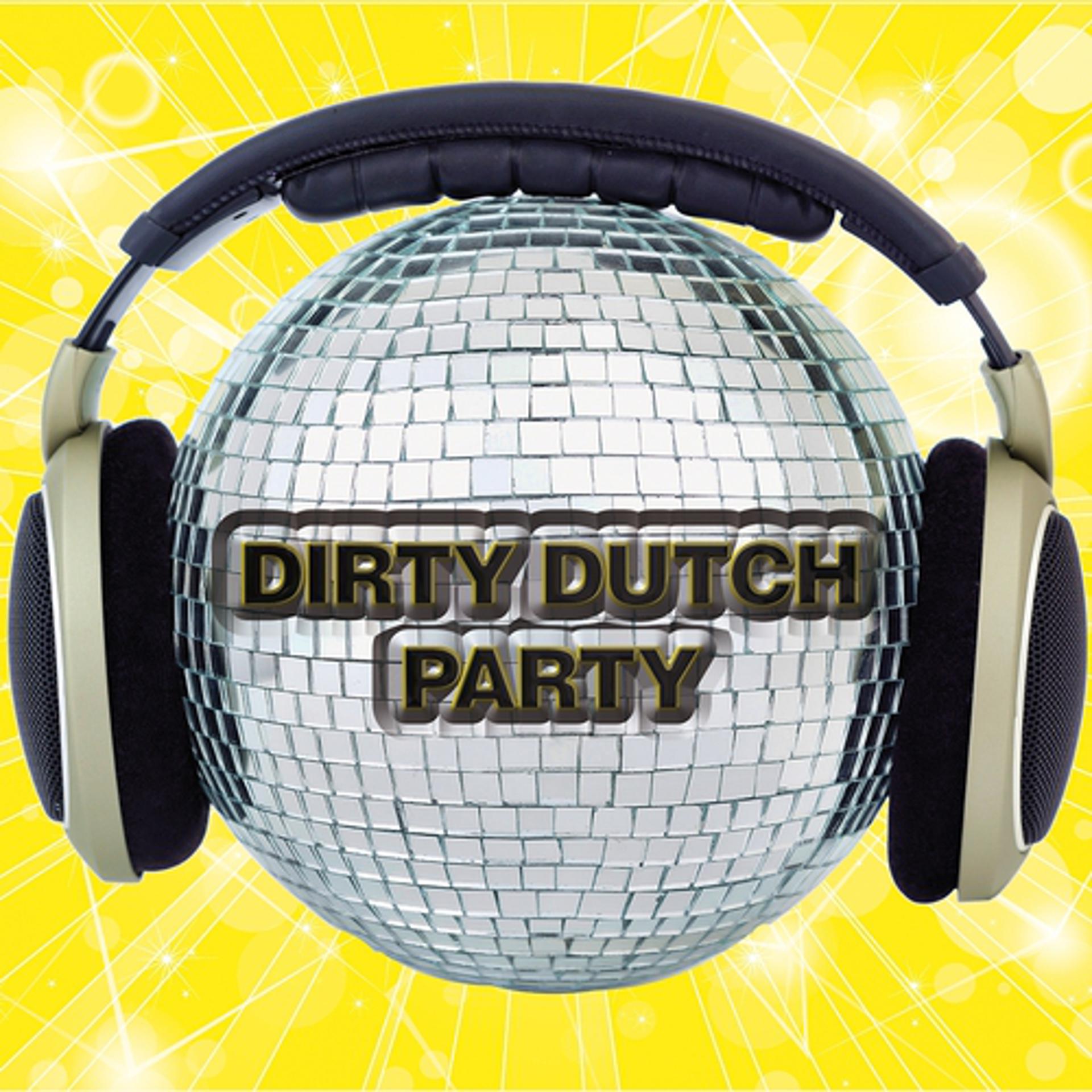 Постер альбома Dirty Dutch Party