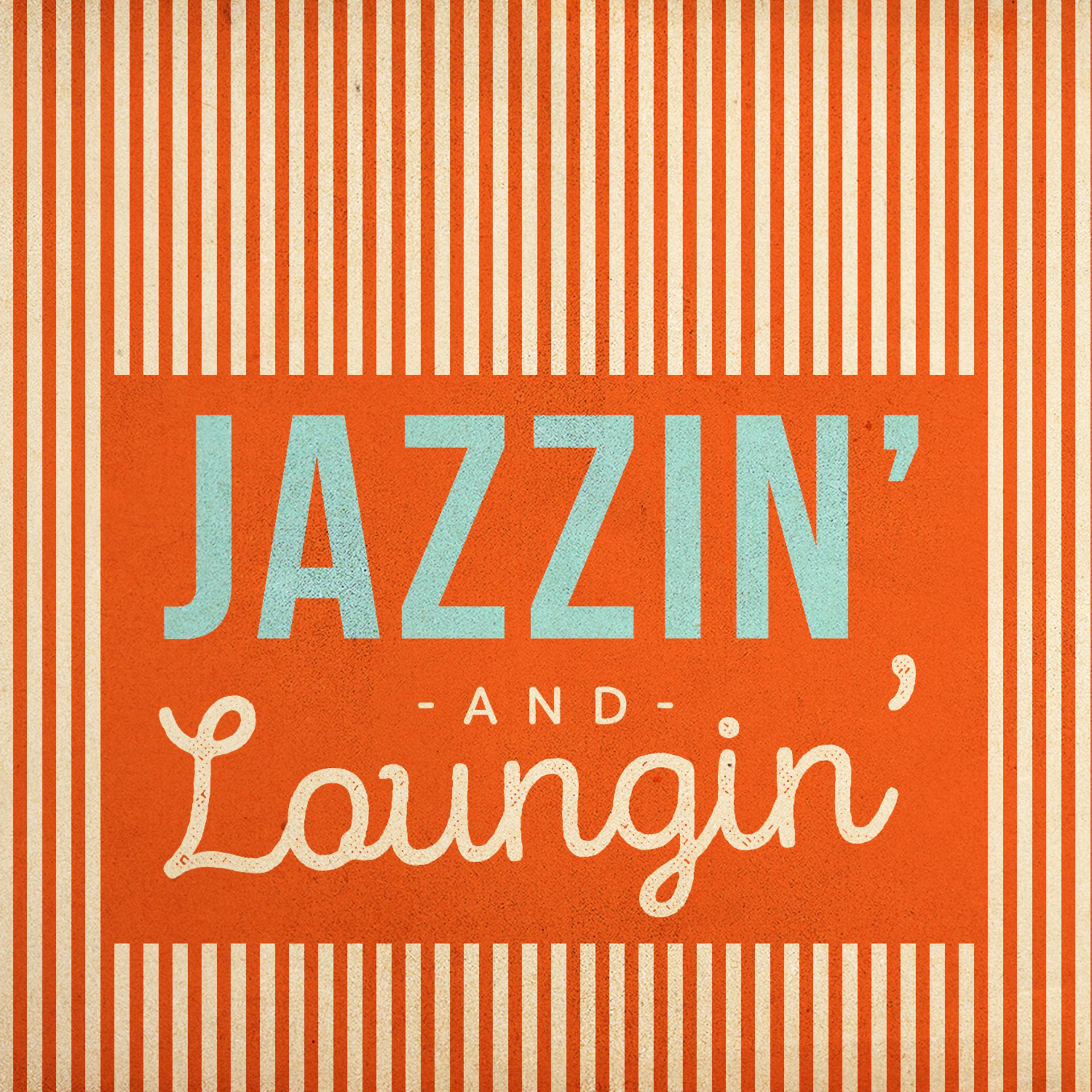 Постер альбома Jazzin' and Loungin'