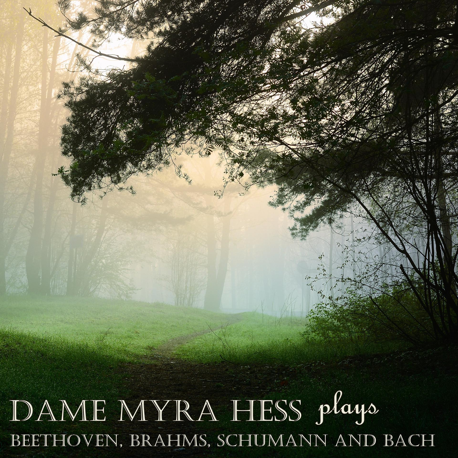 Постер альбома Dame Myra Hess Plays Beethoven, Brahms, Schumann & Bach