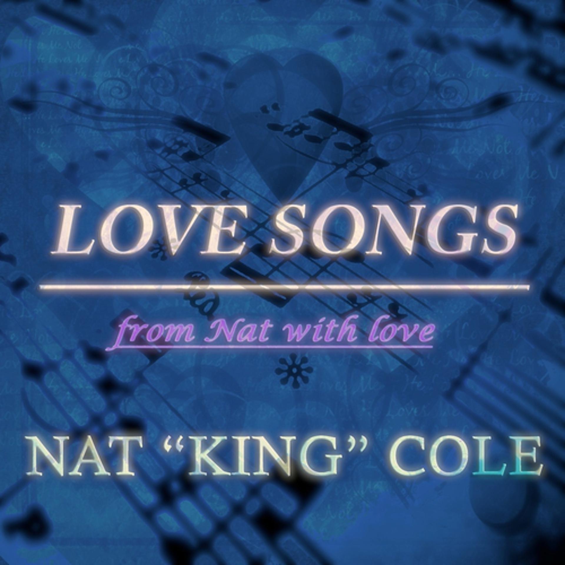 Постер альбома Love Songs (From Nat With Love)