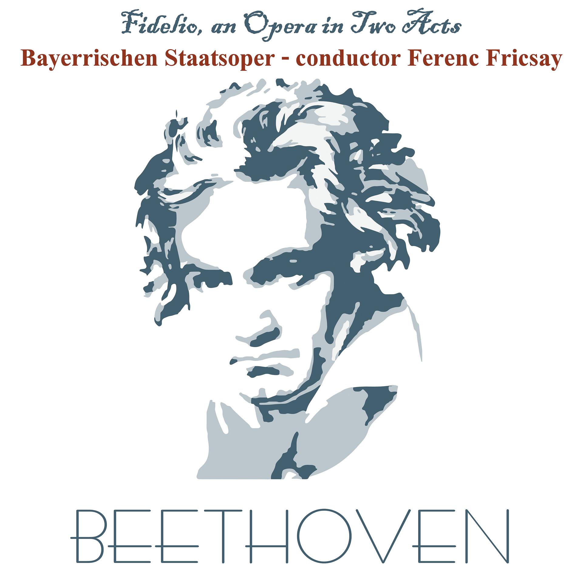 Постер альбома Beethoven: Fidelio, an Opera in Two Acts