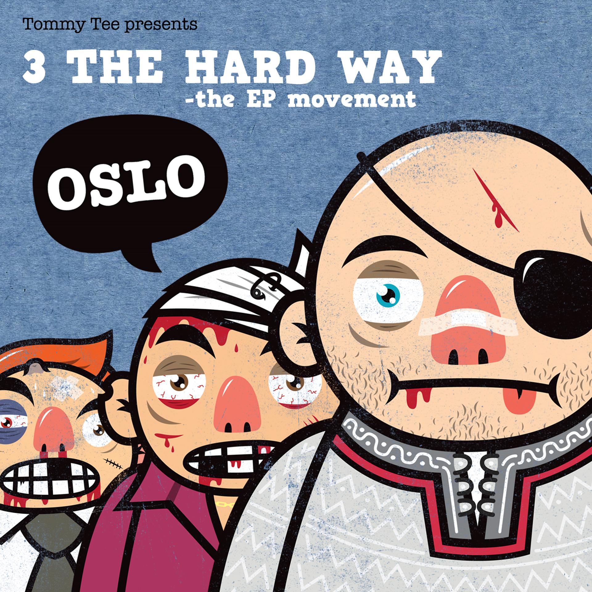 Постер альбома 3 the Hard Way - Oslo EP