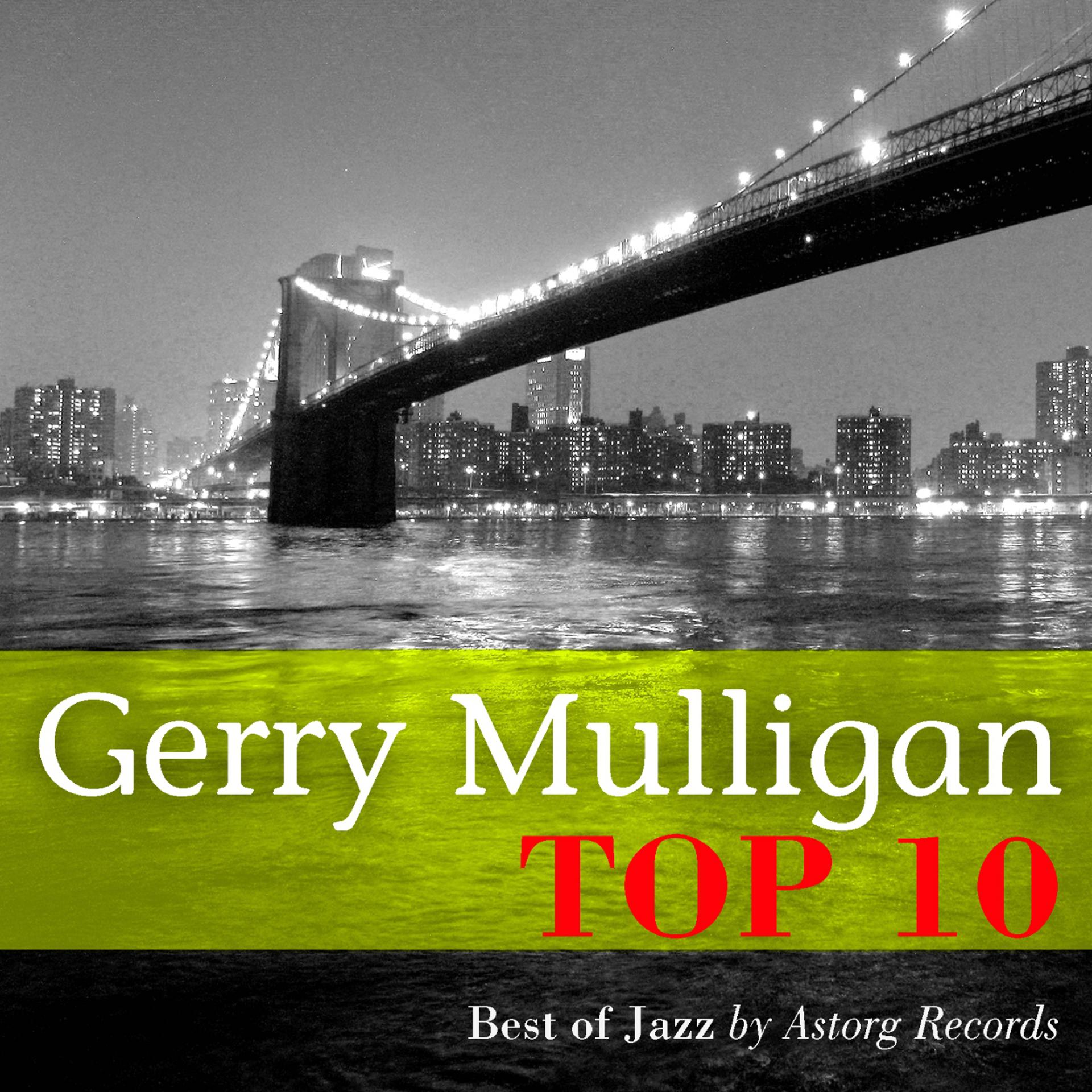Постер альбома Gerry Mulligan Relaxing Top 10 (Relaxation & Jazz)