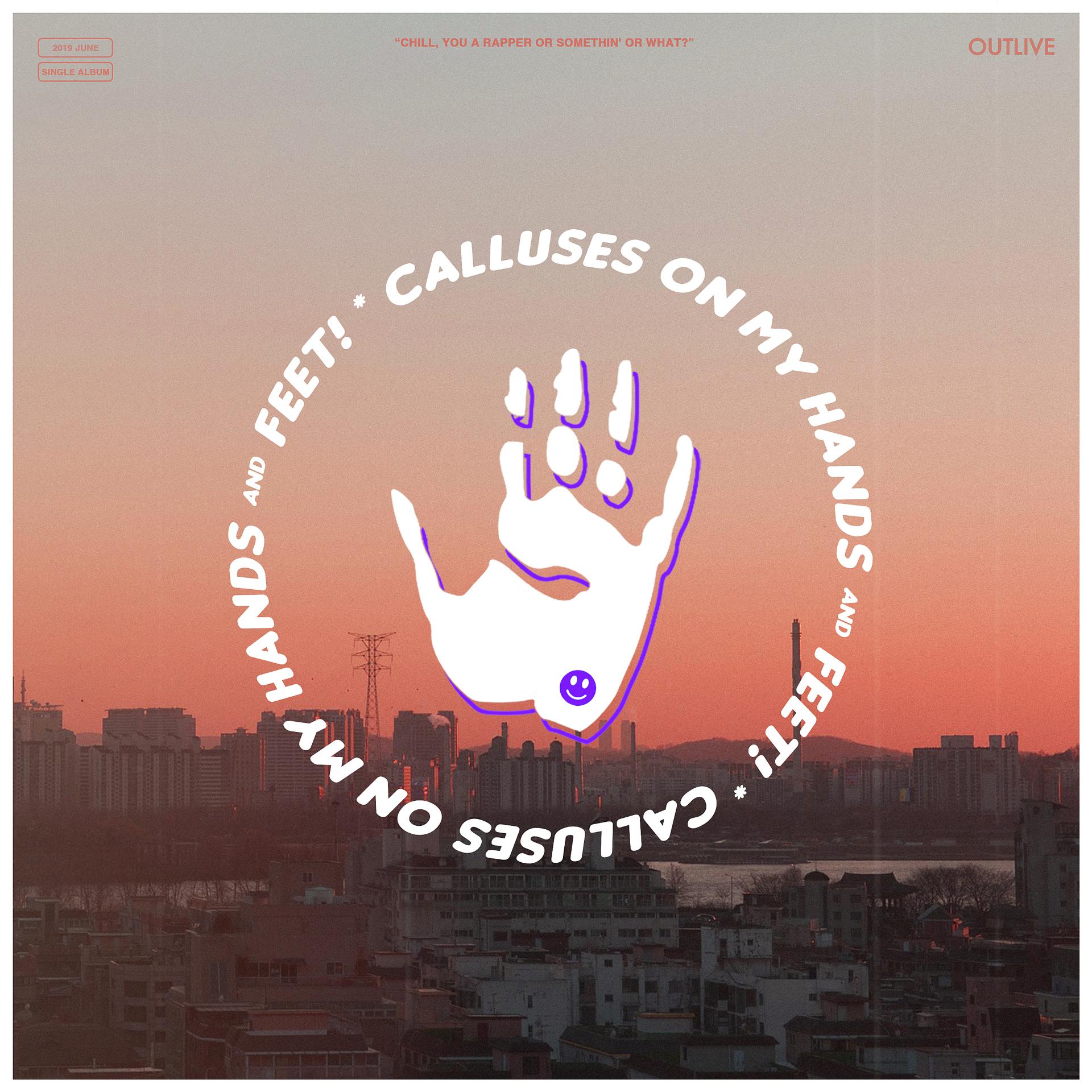 Постер альбома Calluses (feat. Life of Hojj)