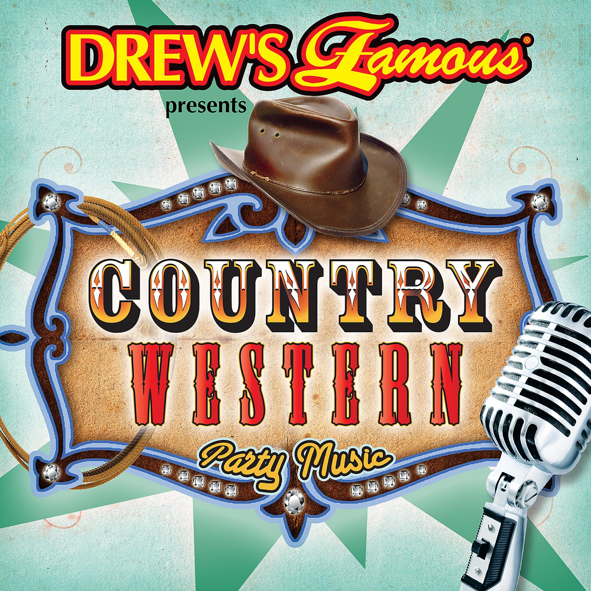 Постер альбома Drew's Famous Presents Country Western Party Music