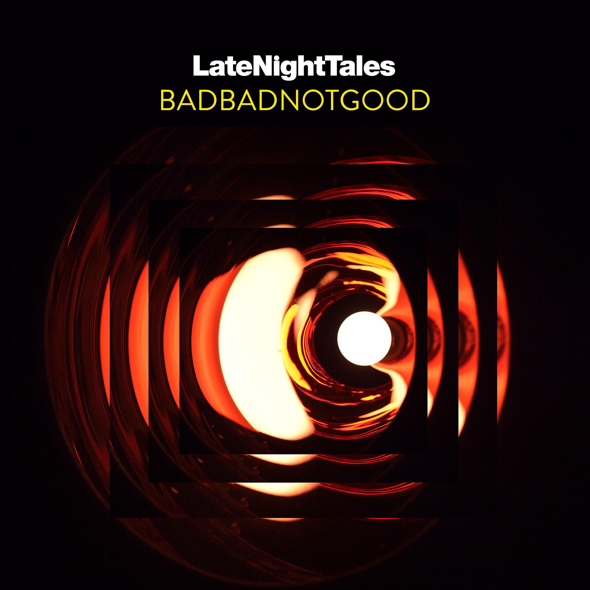 Постер альбома Late Night Tales: BADBADNOTGOOD
