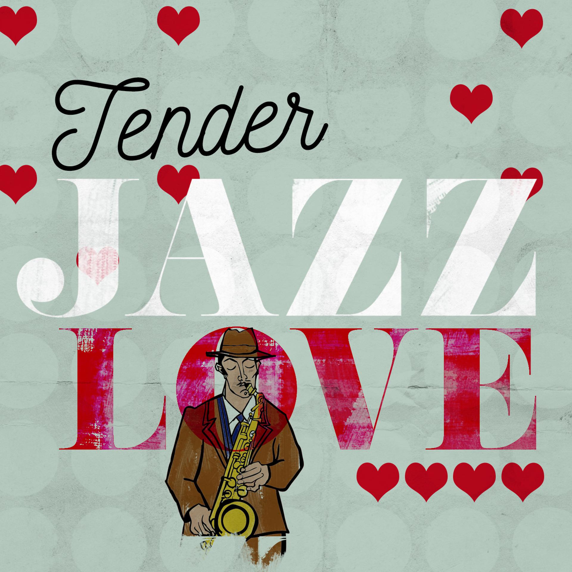 Постер альбома Tender Jazz Love