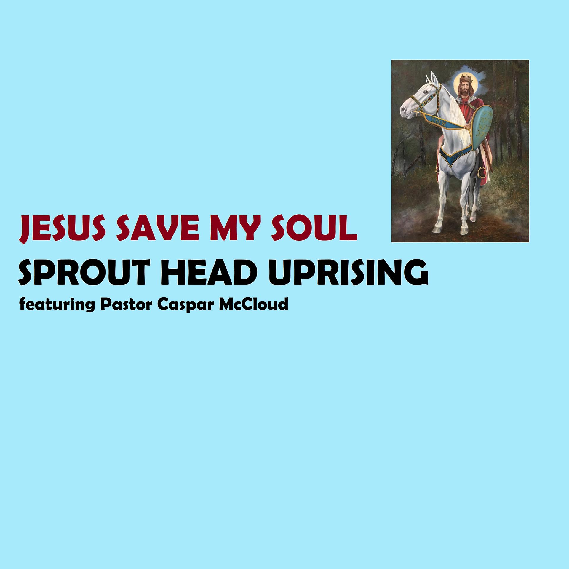 Постер альбома Jesus Save My Soul