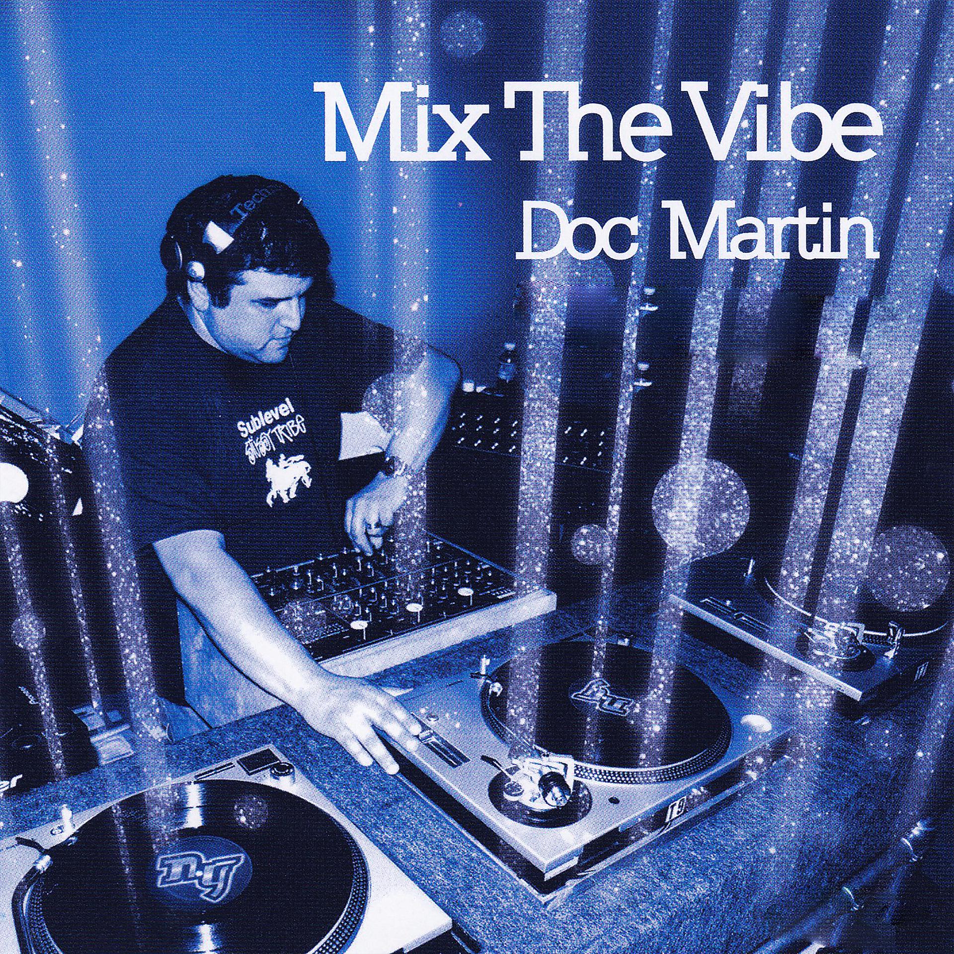 Постер альбома Mix the Vibe: Doc Martin