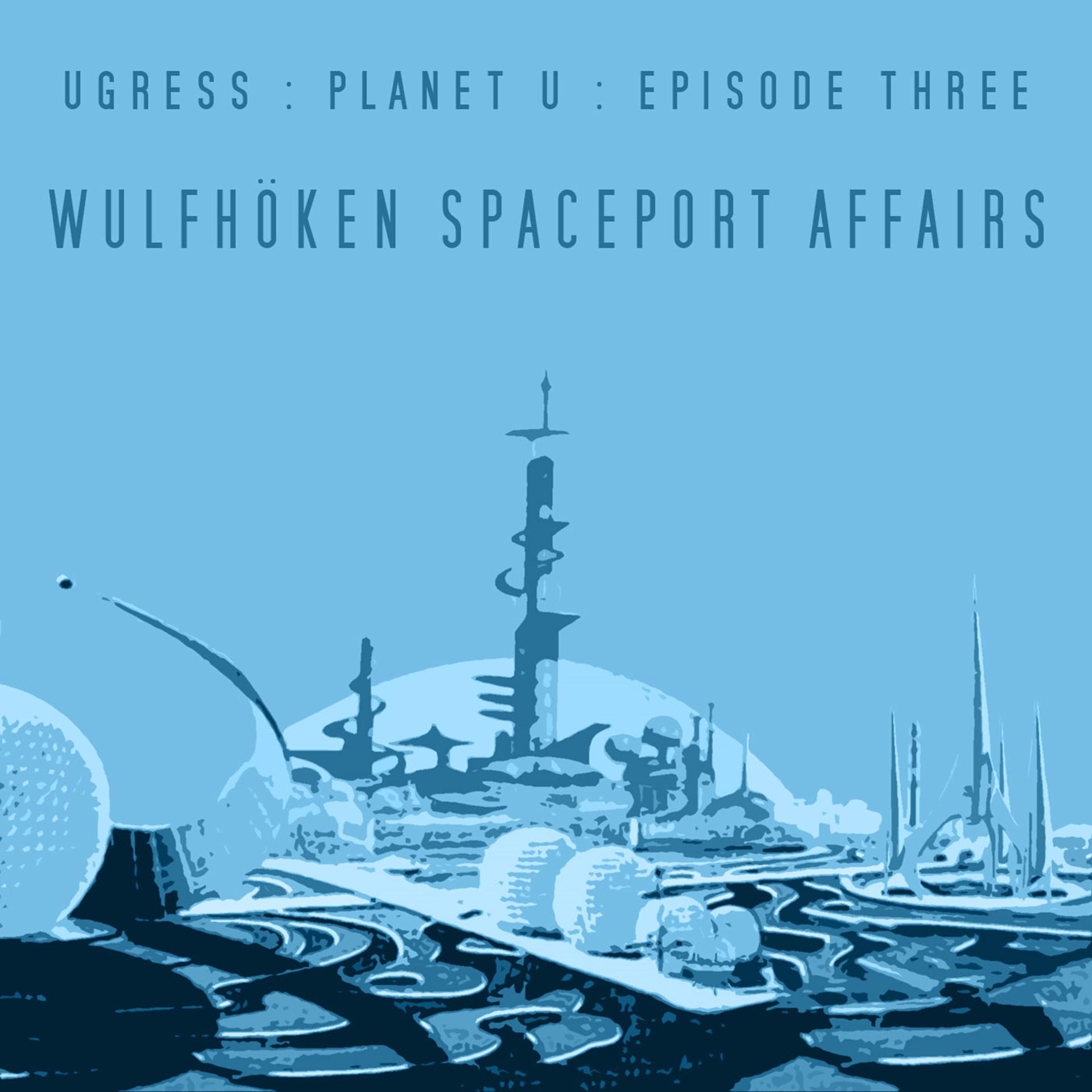 Постер альбома Wulfhöken Spaceport Affairs