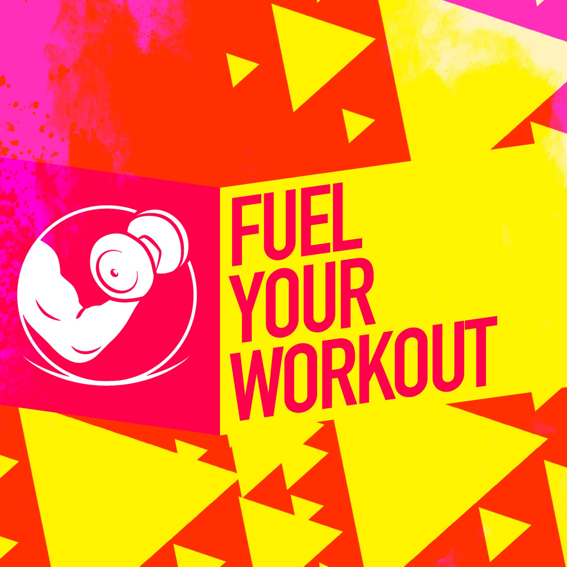 Постер альбома Fuel Your Workout