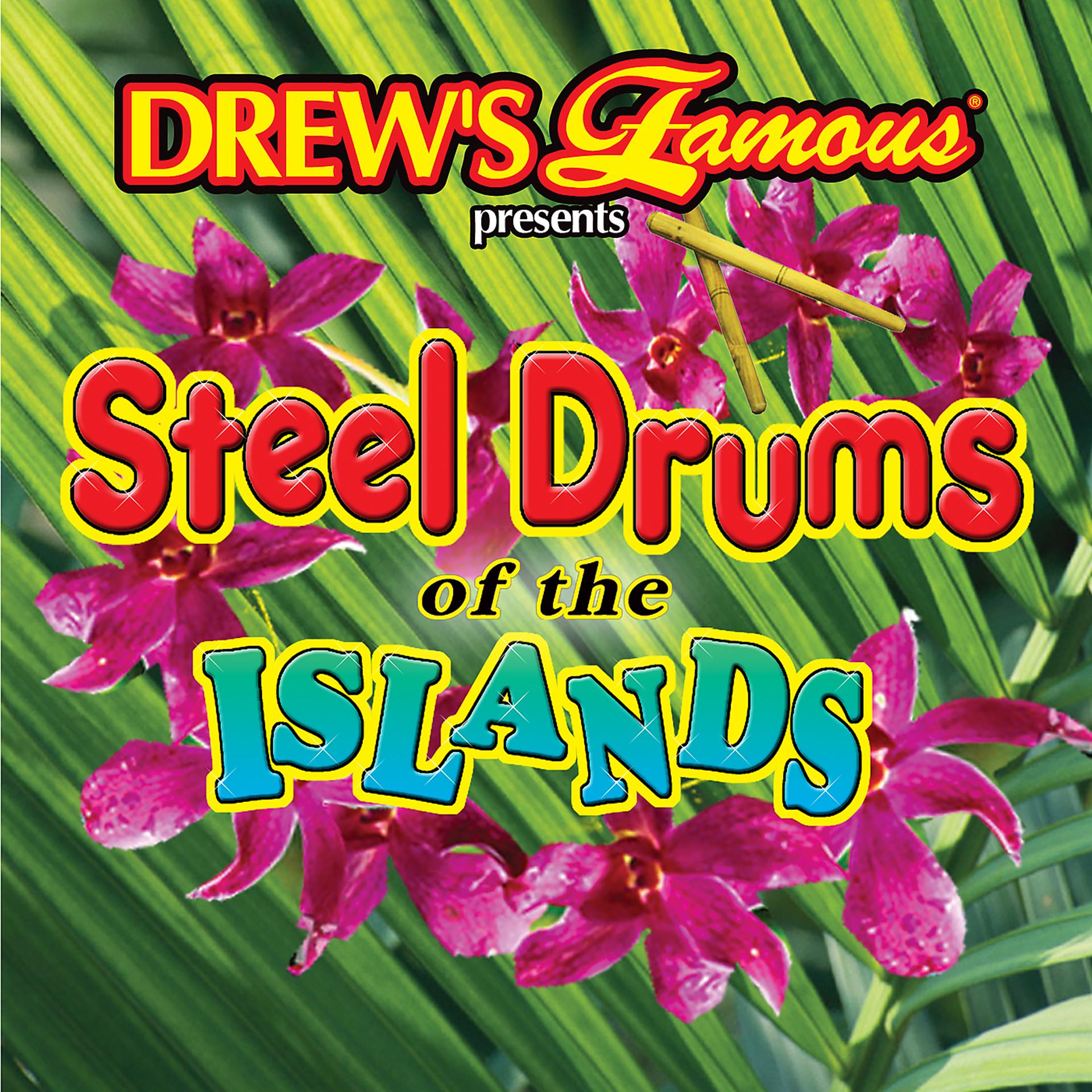 Постер альбома Drew's Famous Presents Steel Drums Of The Island