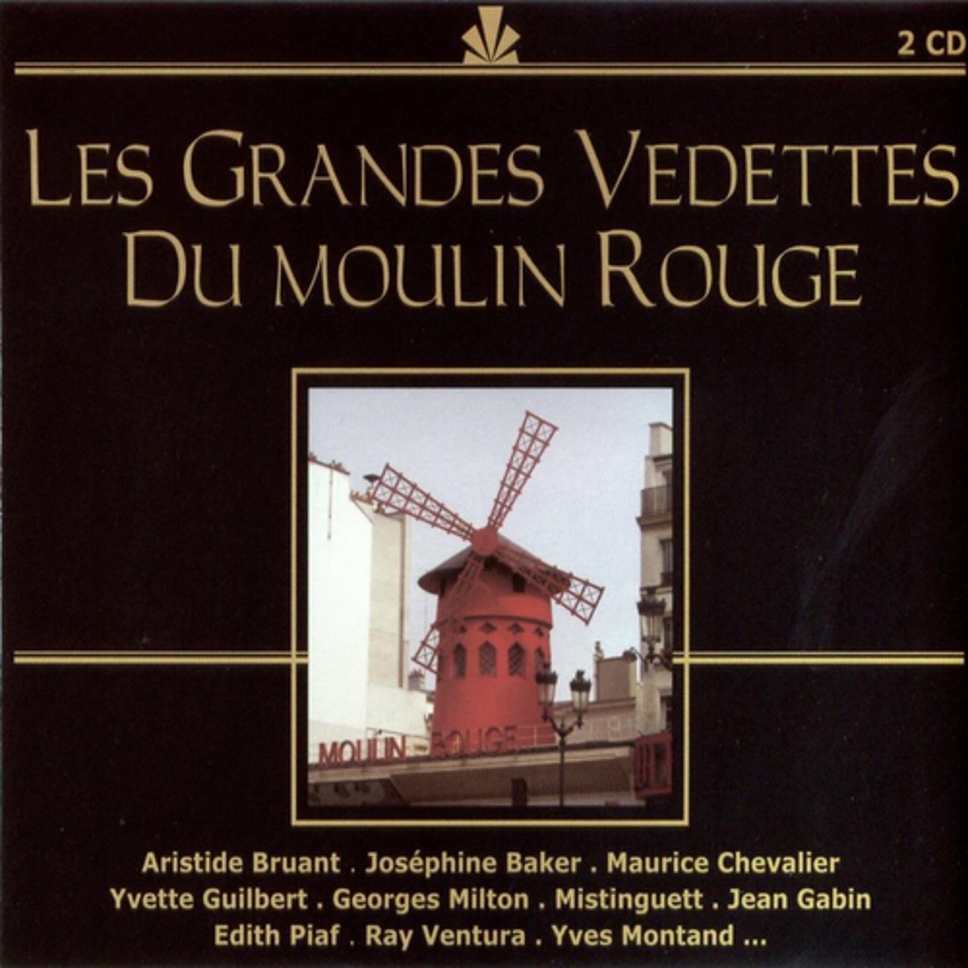 Постер альбома Les Grandes Vedettes Du Moulin Rouge