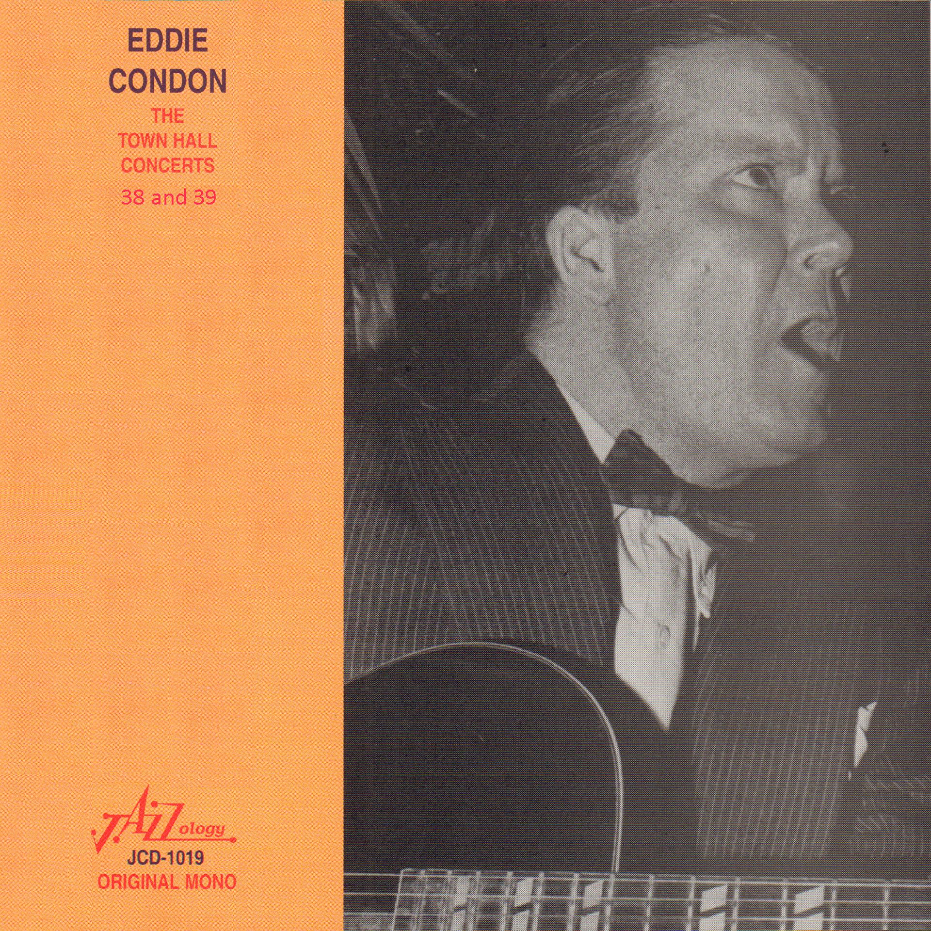 Постер альбома Eddie Condon - The Town Hall Concerts Thirty-Eight and Thirty-Nine