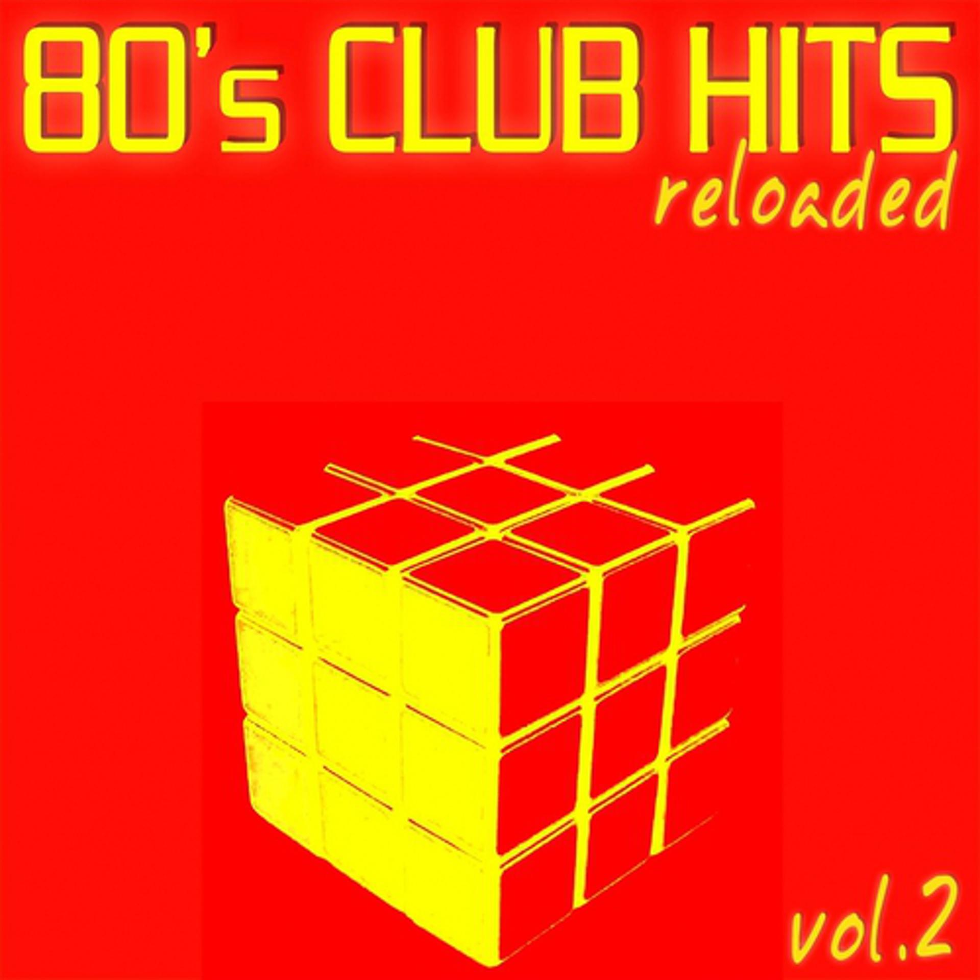 Постер альбома 80's Club Hits Reloaded Vol.2