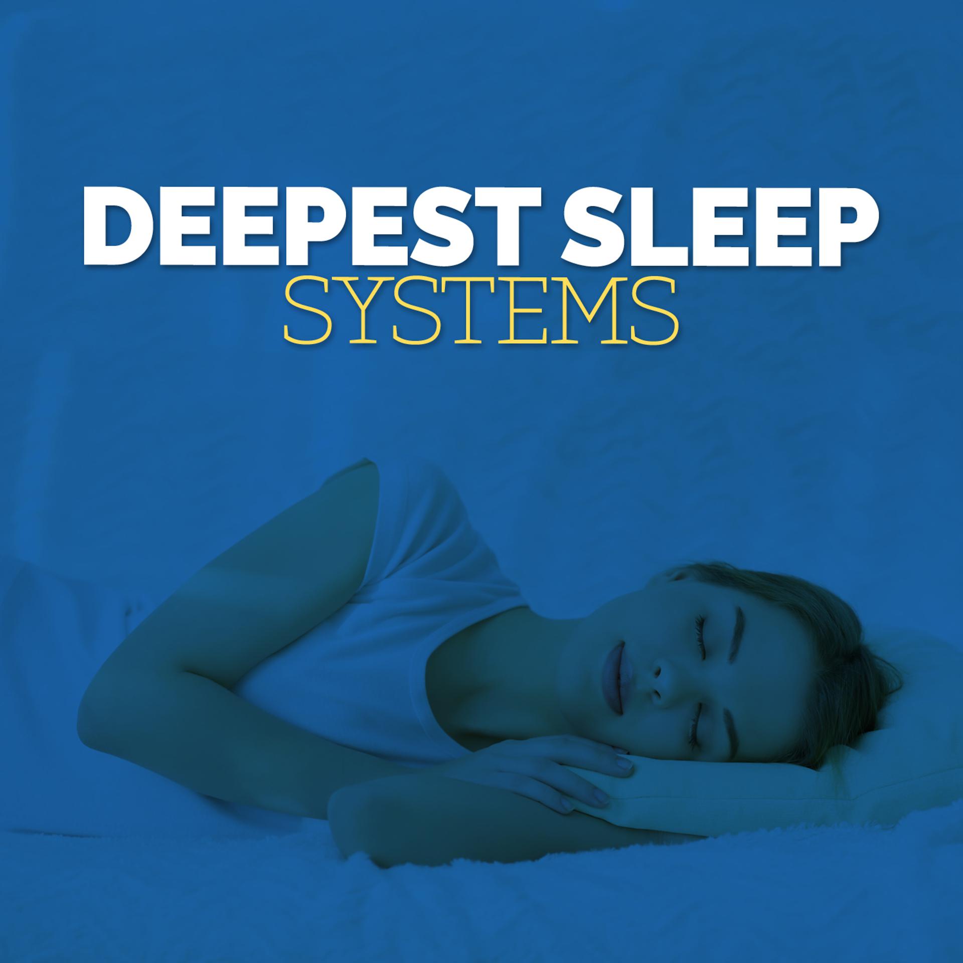 Постер альбома Deepest Sleep Systems