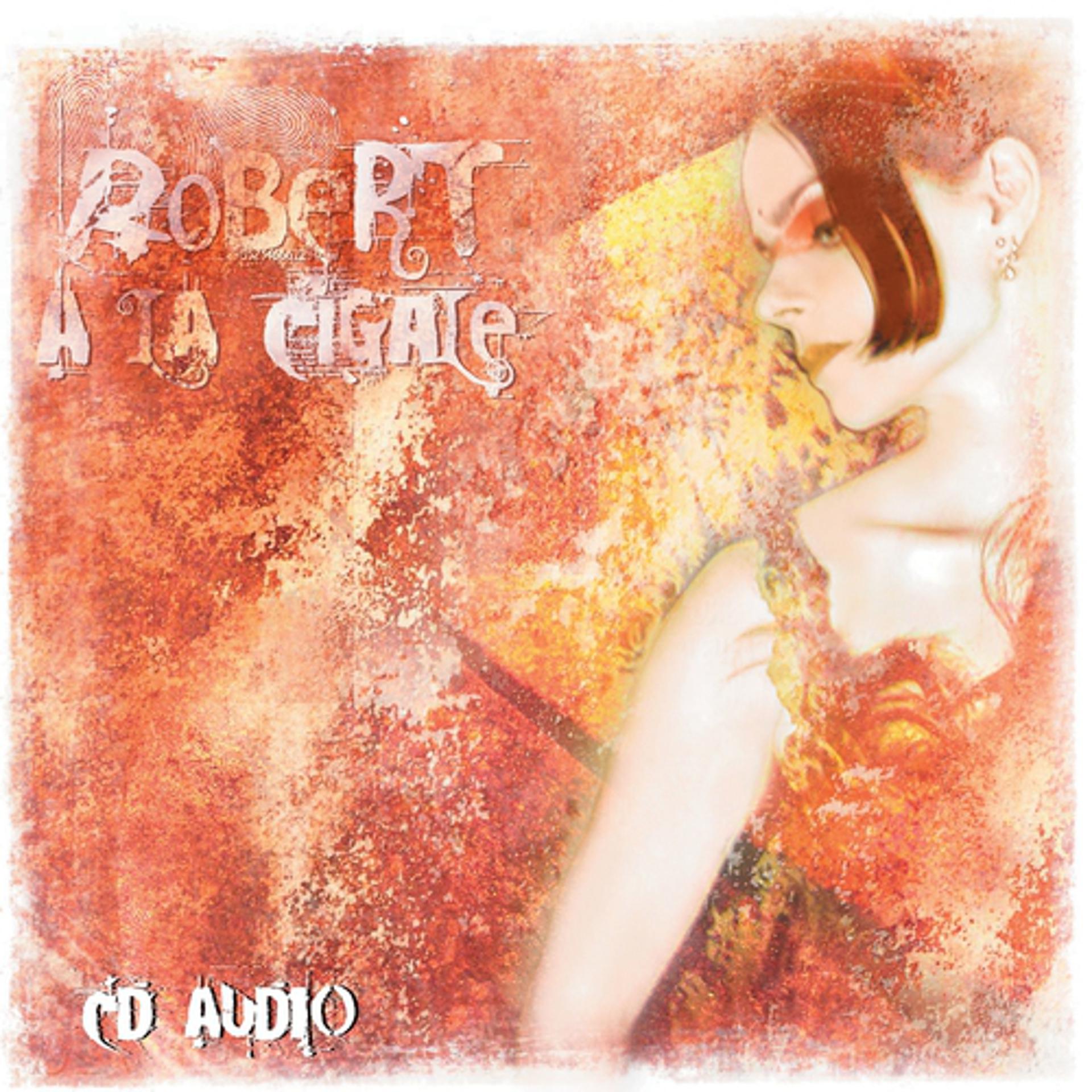 Постер альбома Robert à la cigale