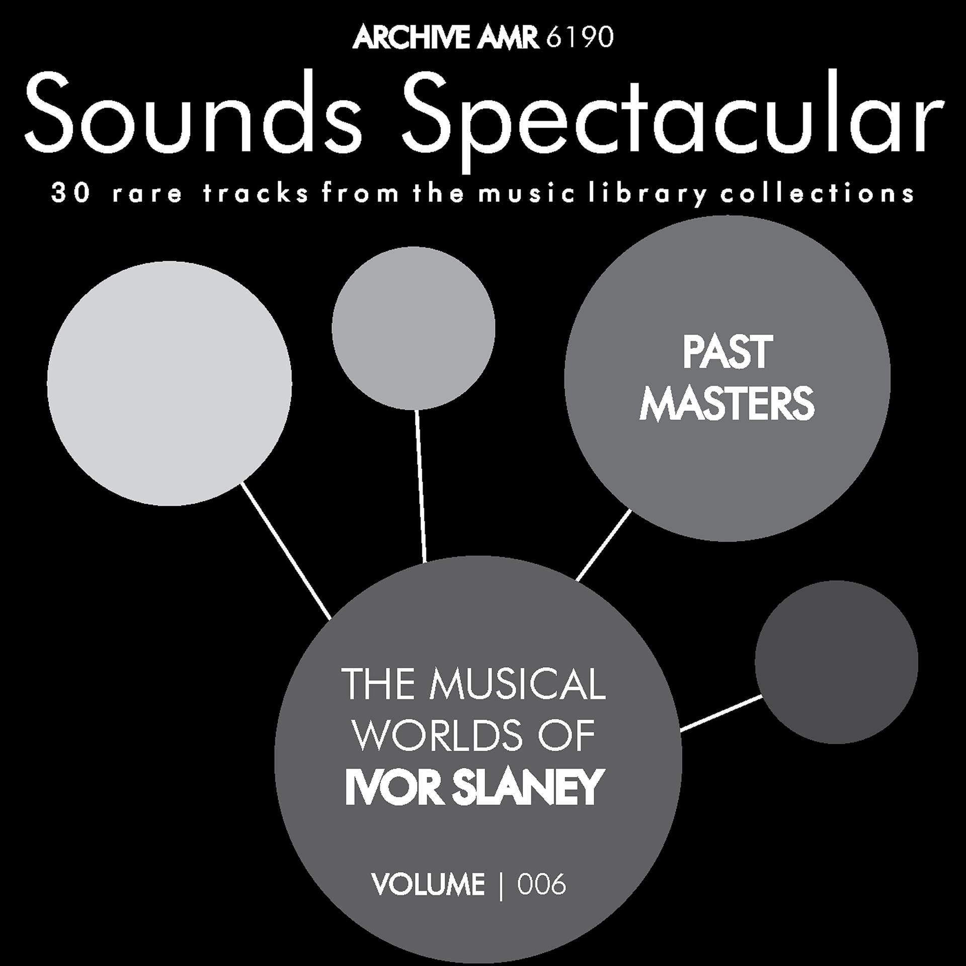 Постер альбома Past Masters: The Musical Worlds of Ivor Slaney Volume 6