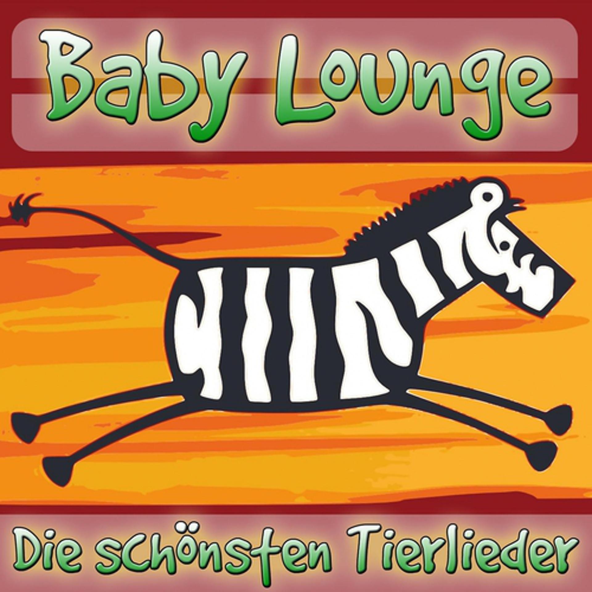 Постер альбома Baby Lounge  - Die schönsten Tierlieder