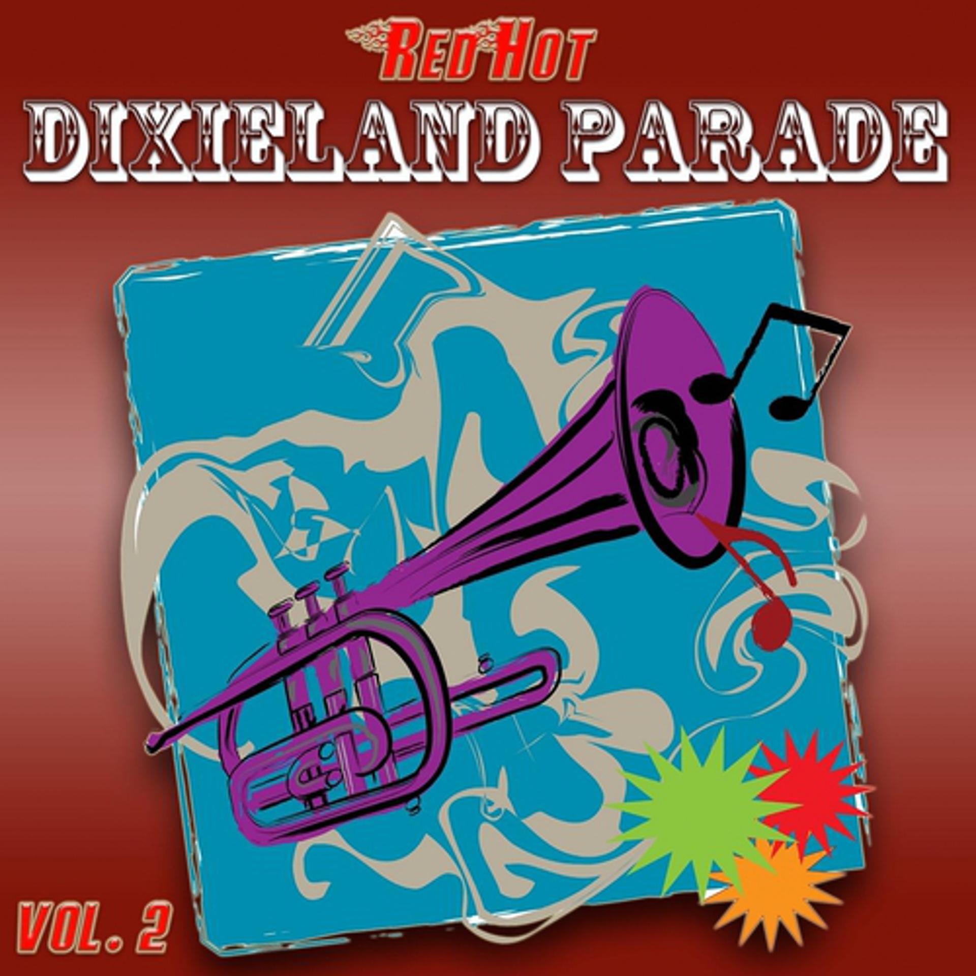 Постер альбома Red Hot Dixieland Parade Vol. 2