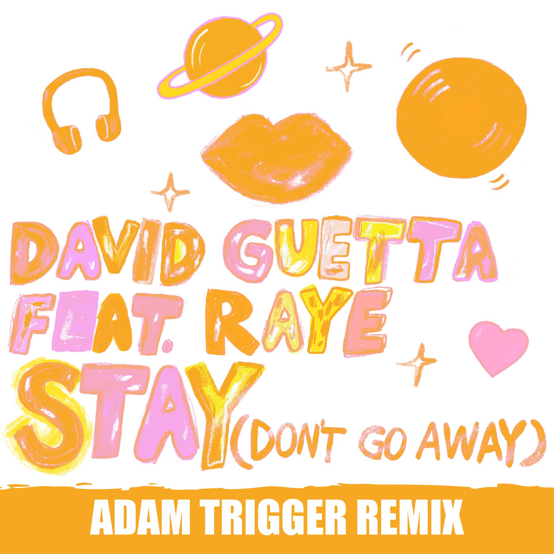 Постер альбома Stay (Don't Go Away) [feat. Raye] (Adam Trigger Remix)