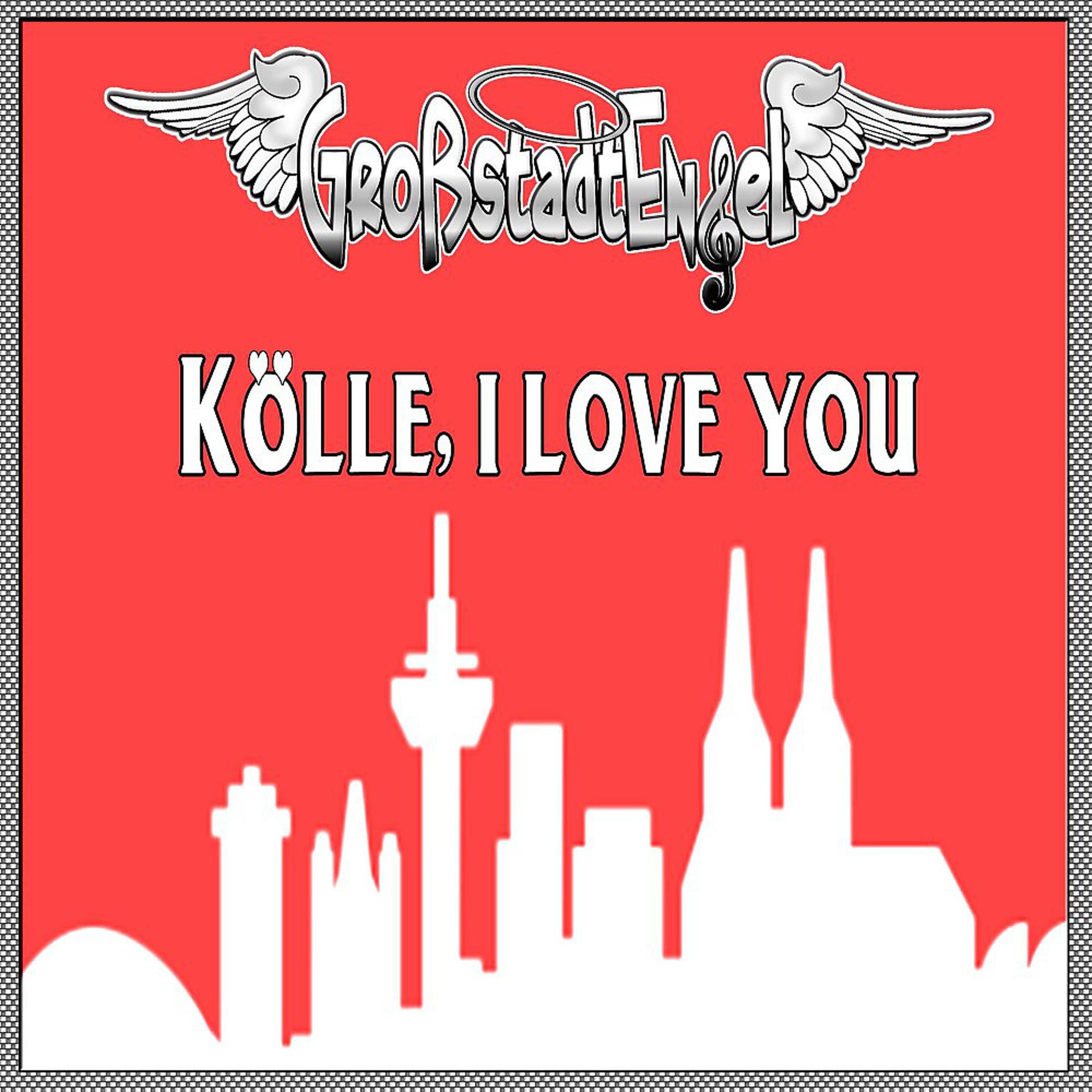 Постер альбома Kölle, I Love You