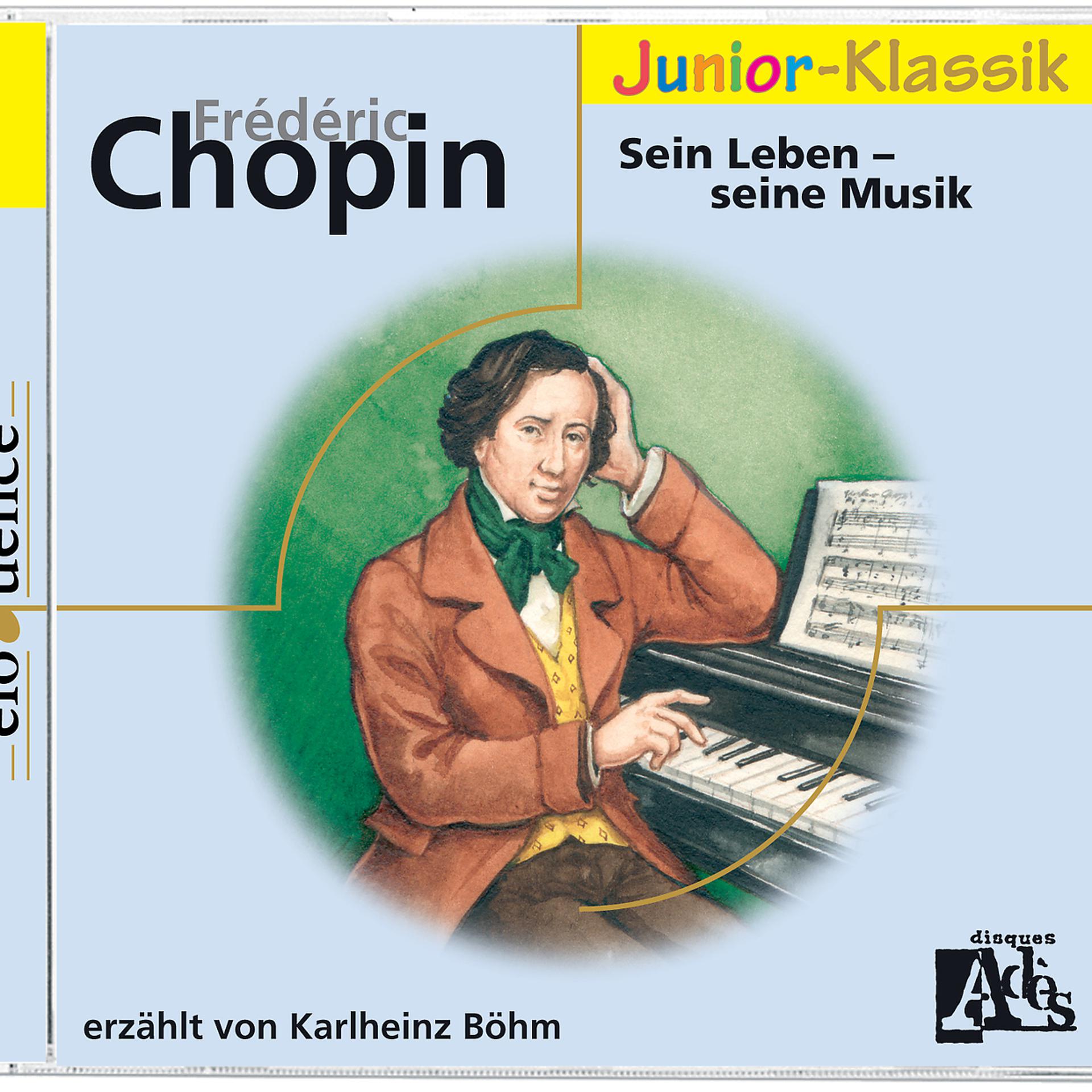 Постер альбома Frédéric Chopin: für Kinder erzählt von Karlheinz Böhm