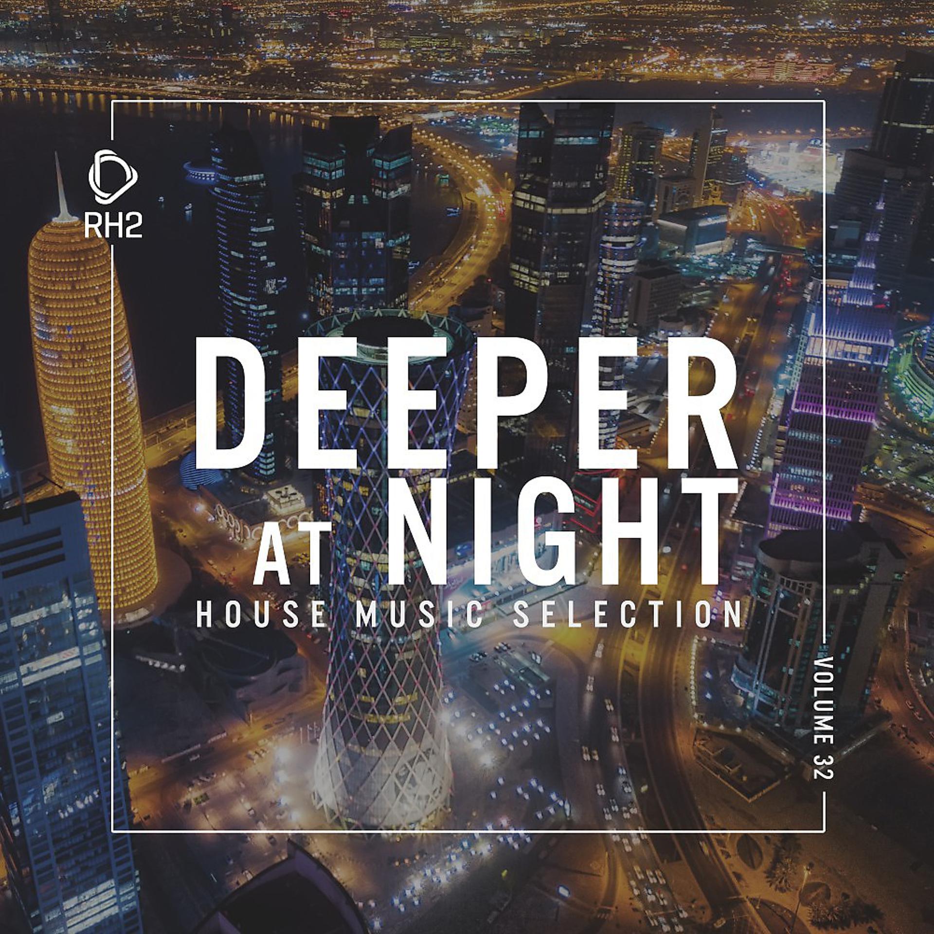 Постер альбома Deeper at Night, Vol. 32
