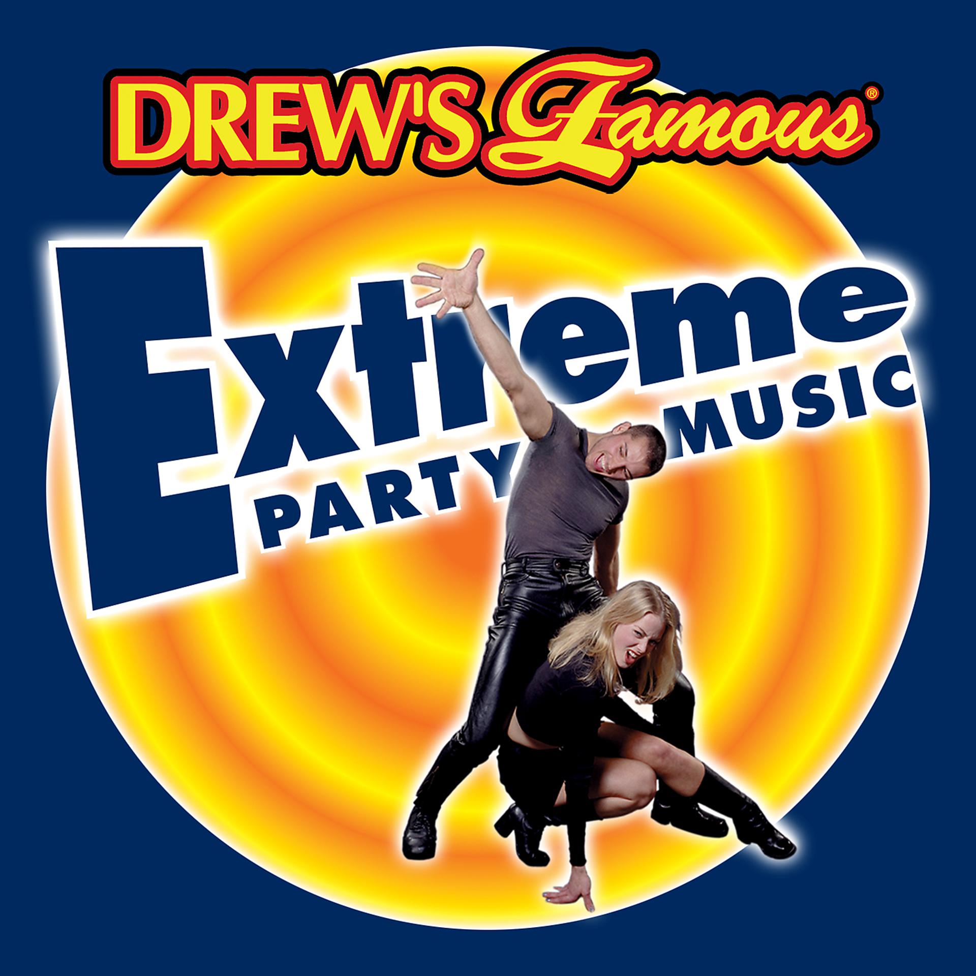 Постер альбома Drew's Famous Extreme Party Music