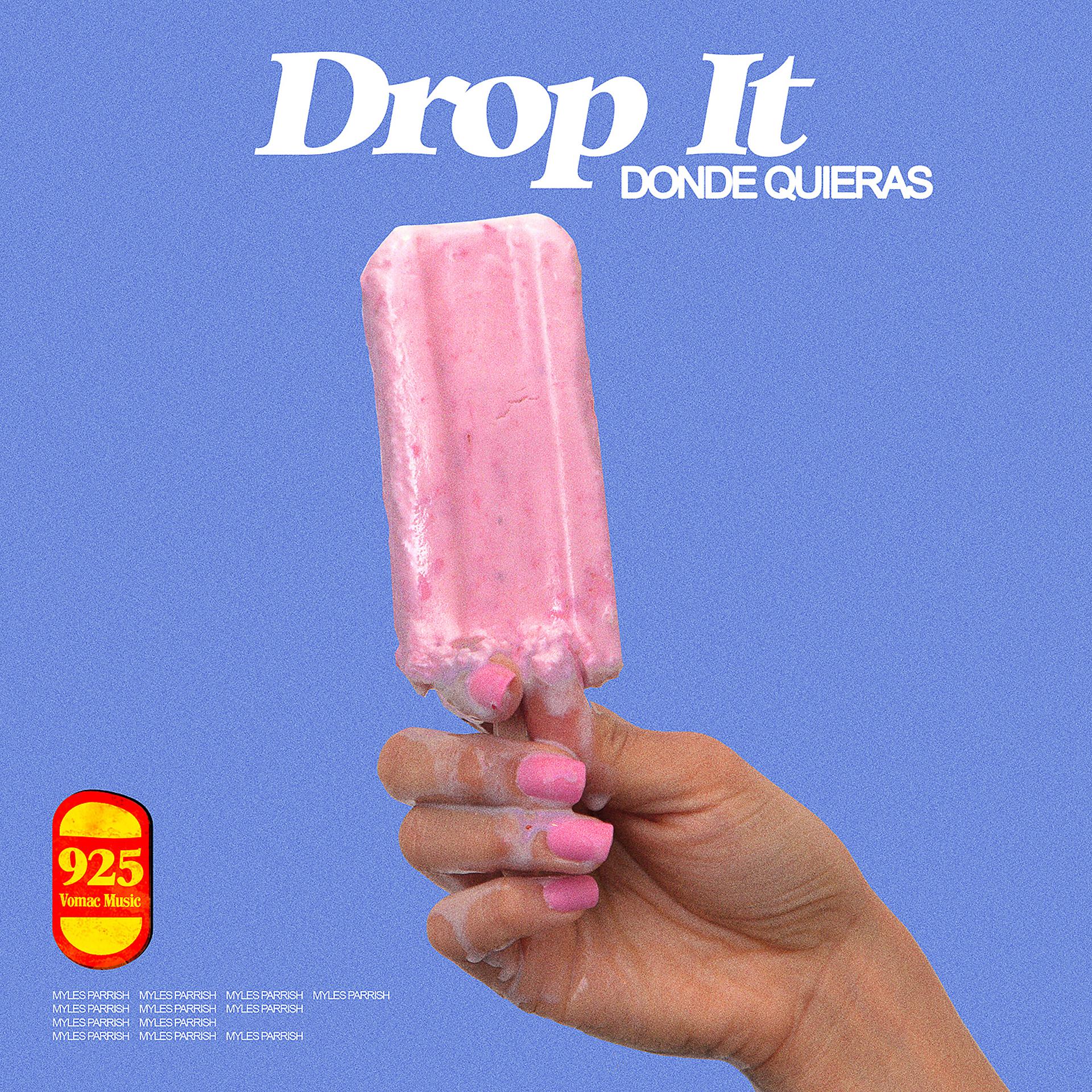Постер альбома Drop It (Donde Quieras)