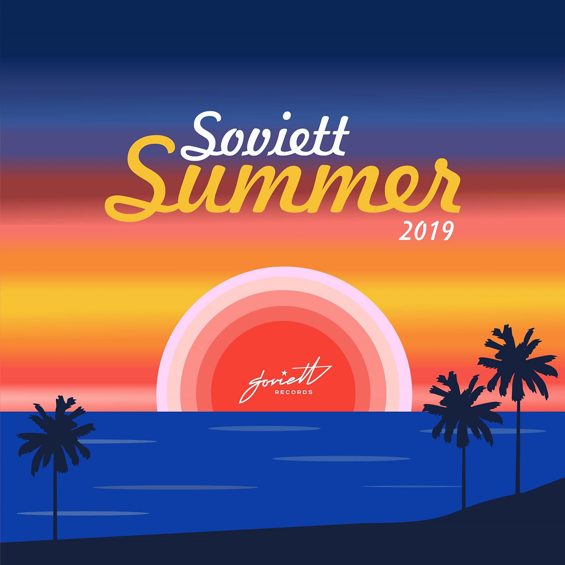 Постер альбома Soviett Summer 2019 (Compiled & Mixed by Ivan Starzev)