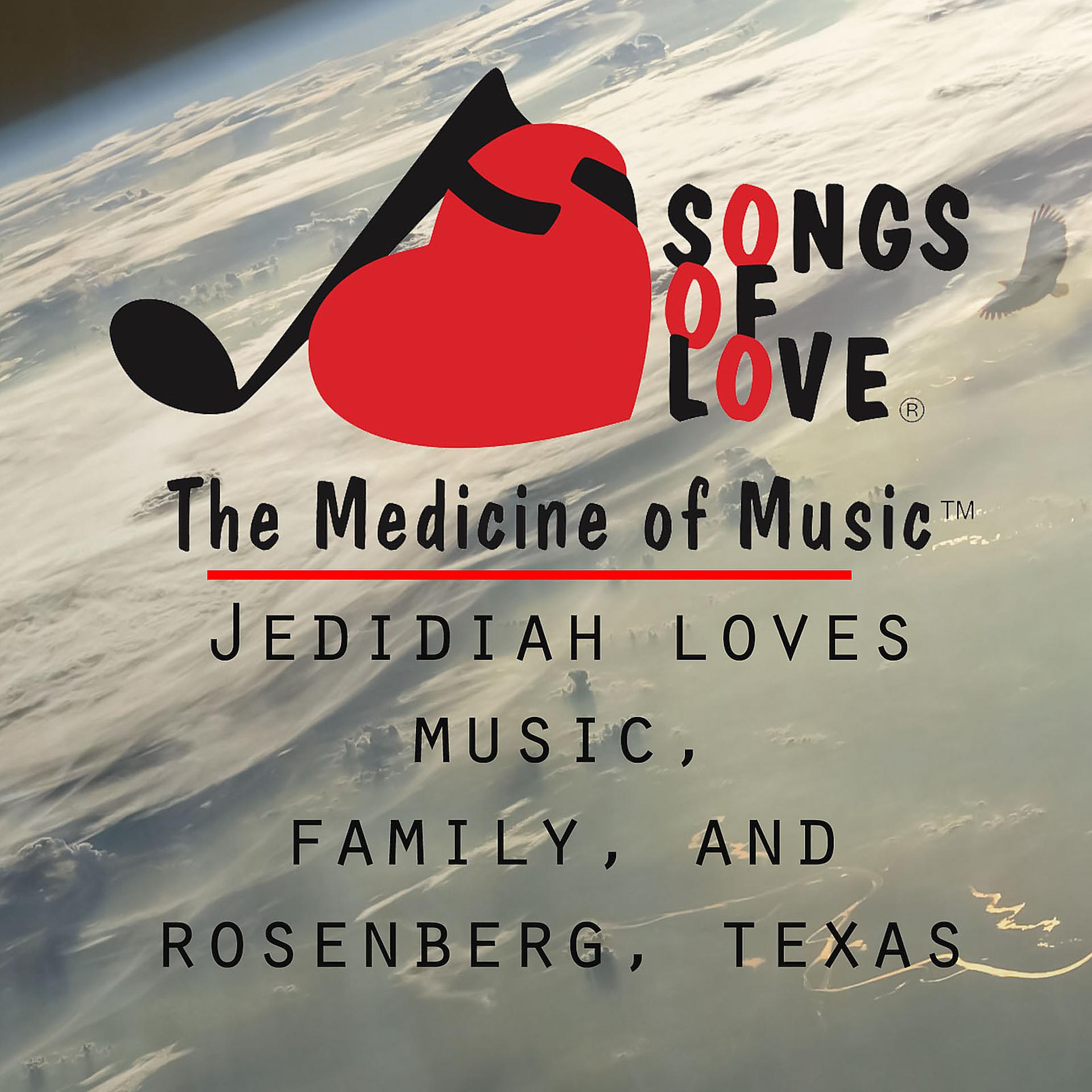 Постер альбома Jedidiah Loves Music, Family, and Rosenberg, Texas