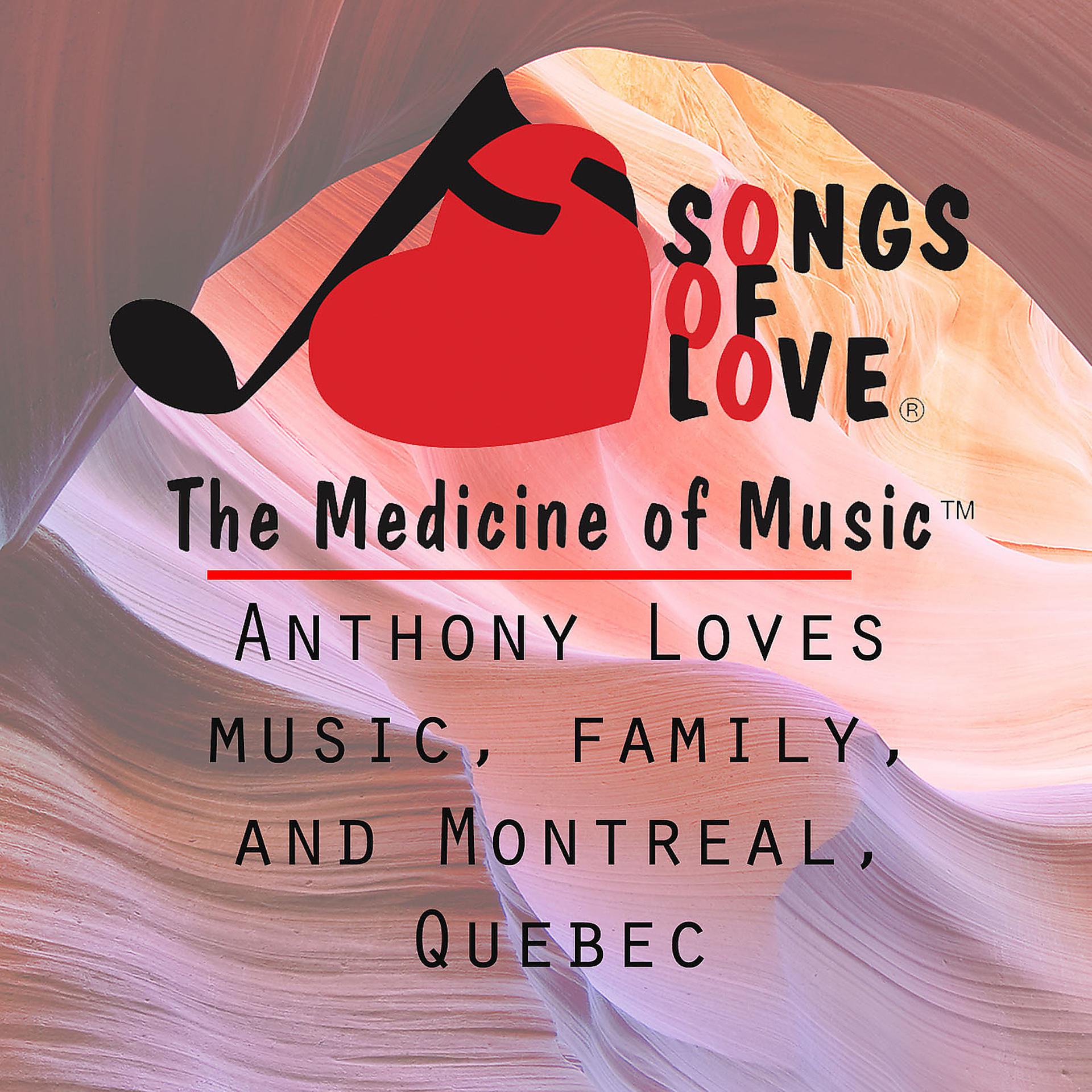Постер альбома Anthony Loves Music, Family, and Montreal, Quebec