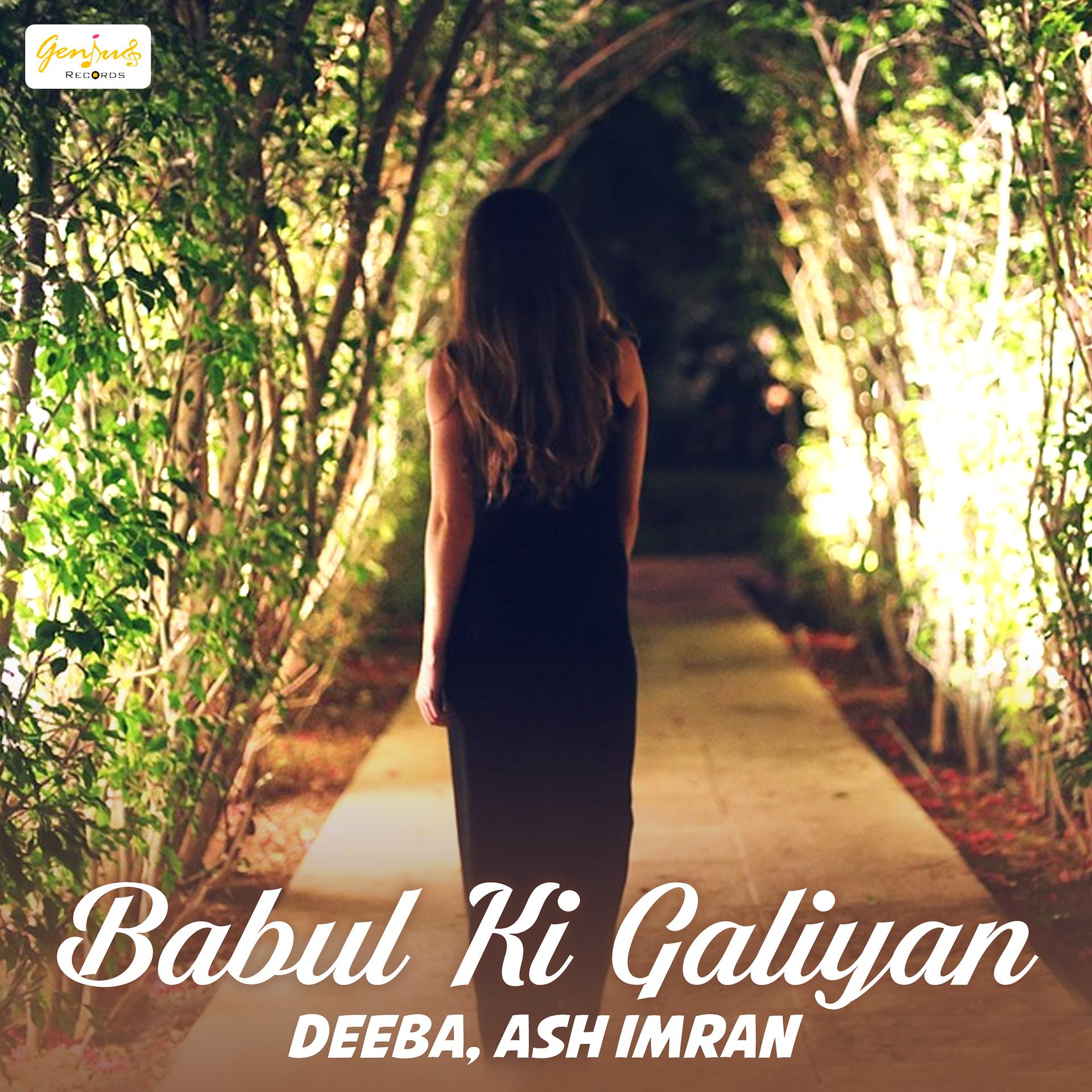 Постер альбома Babul Ki Galiyan - Single