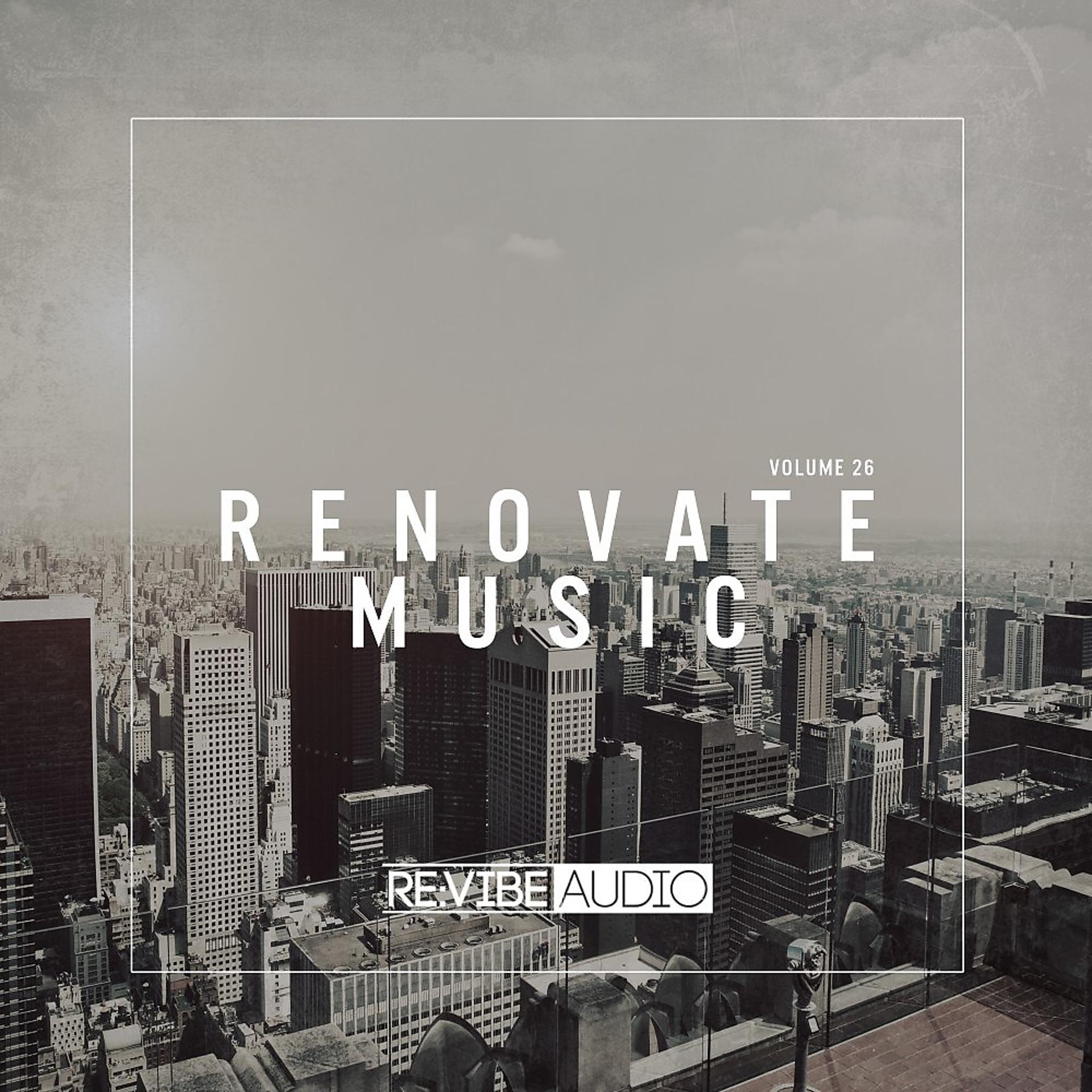 Постер альбома Renovate Music, Vol. 26