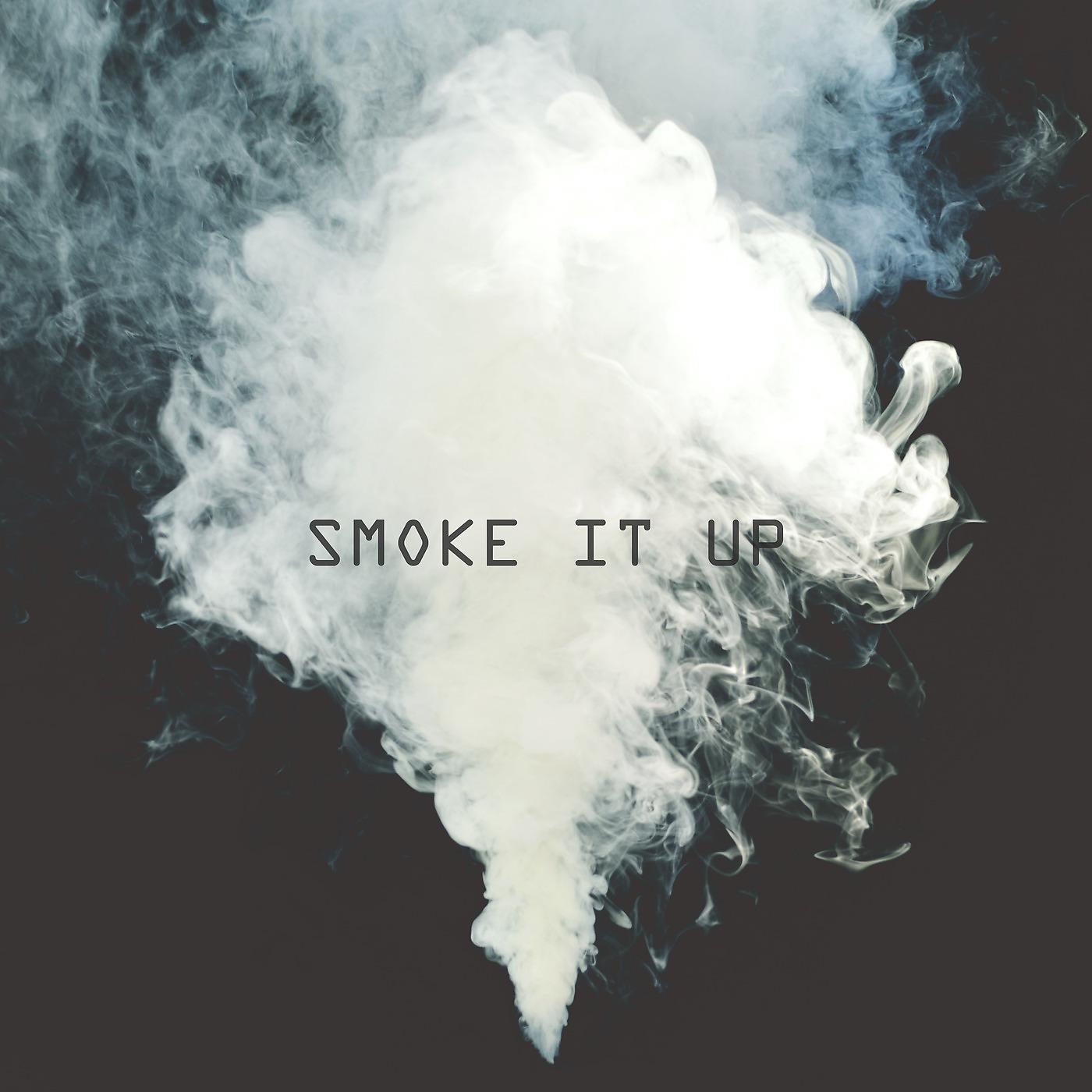 Постер альбома Smoke It Up
