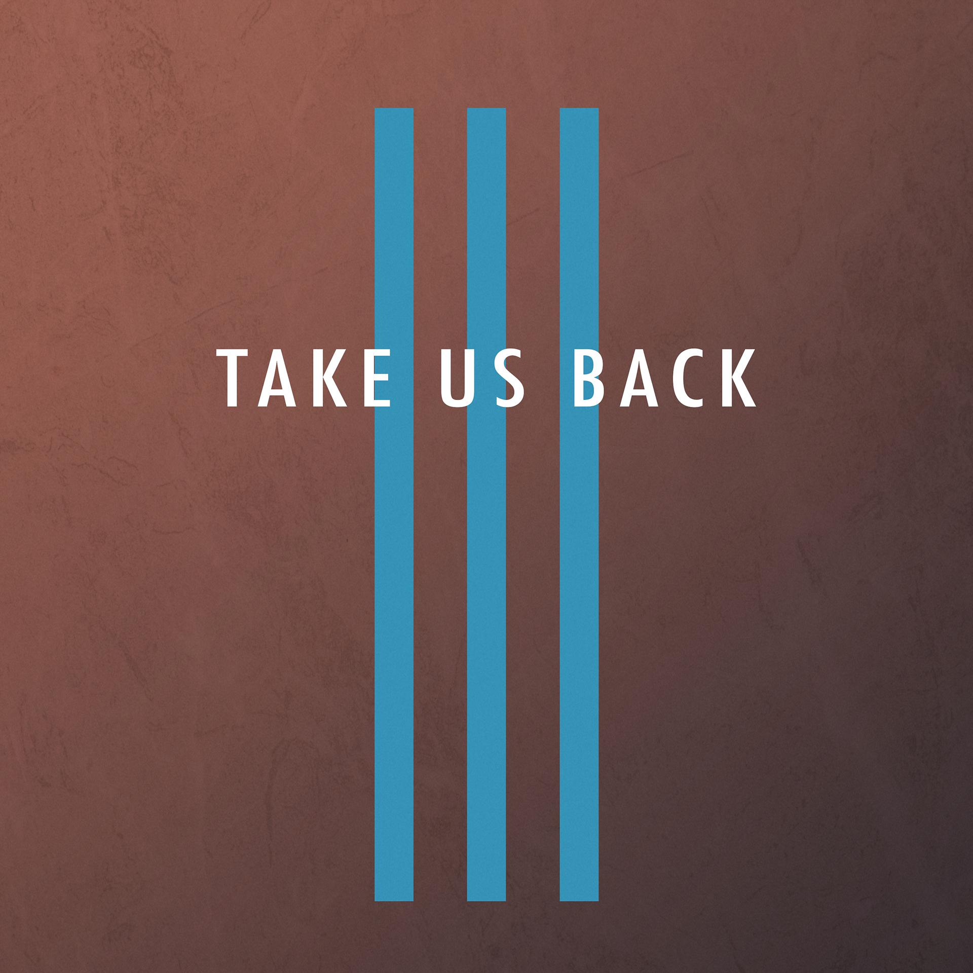 Постер альбома Take Us Back