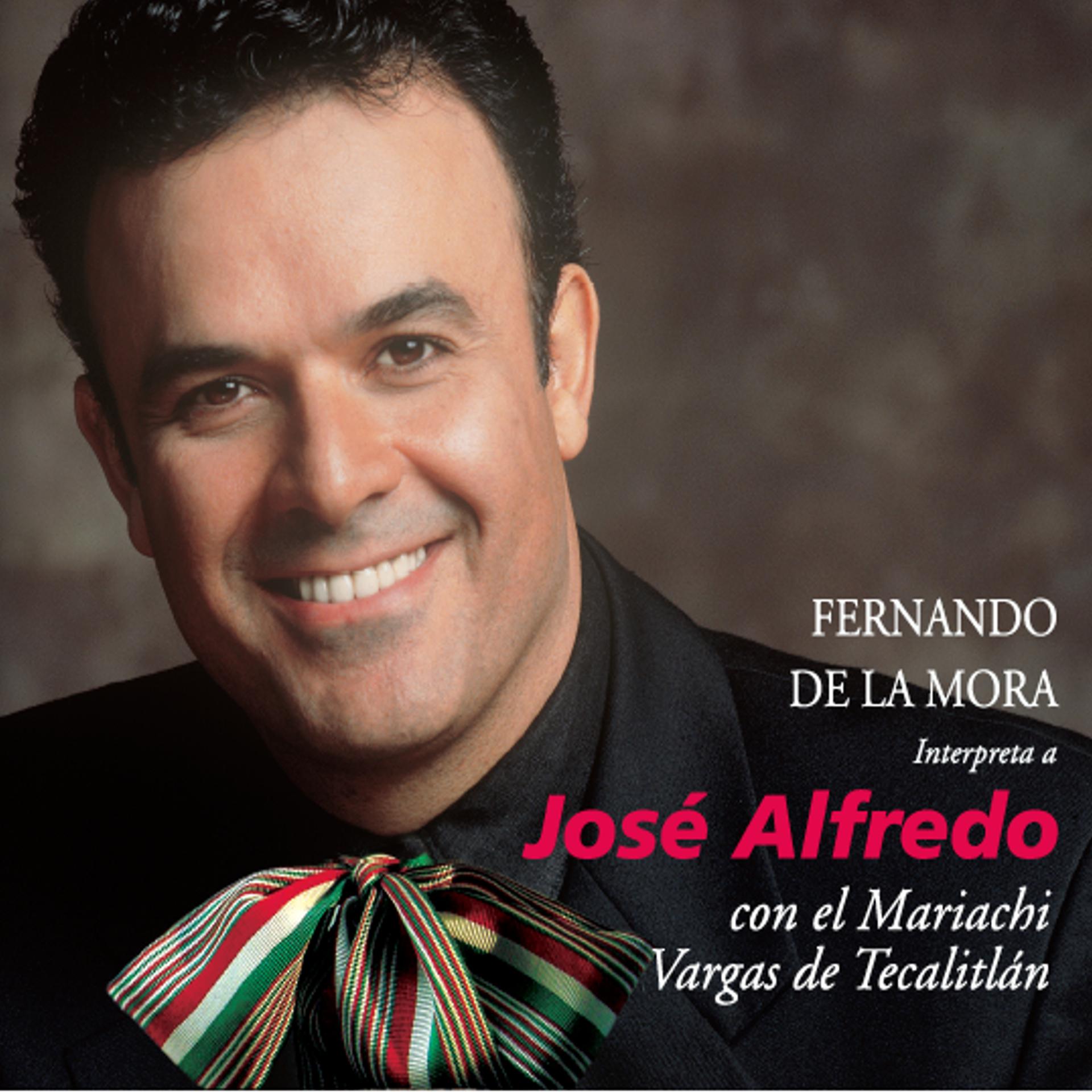 Постер альбома Fernando de la Mora Interpreta a José Alfredo Jiménez