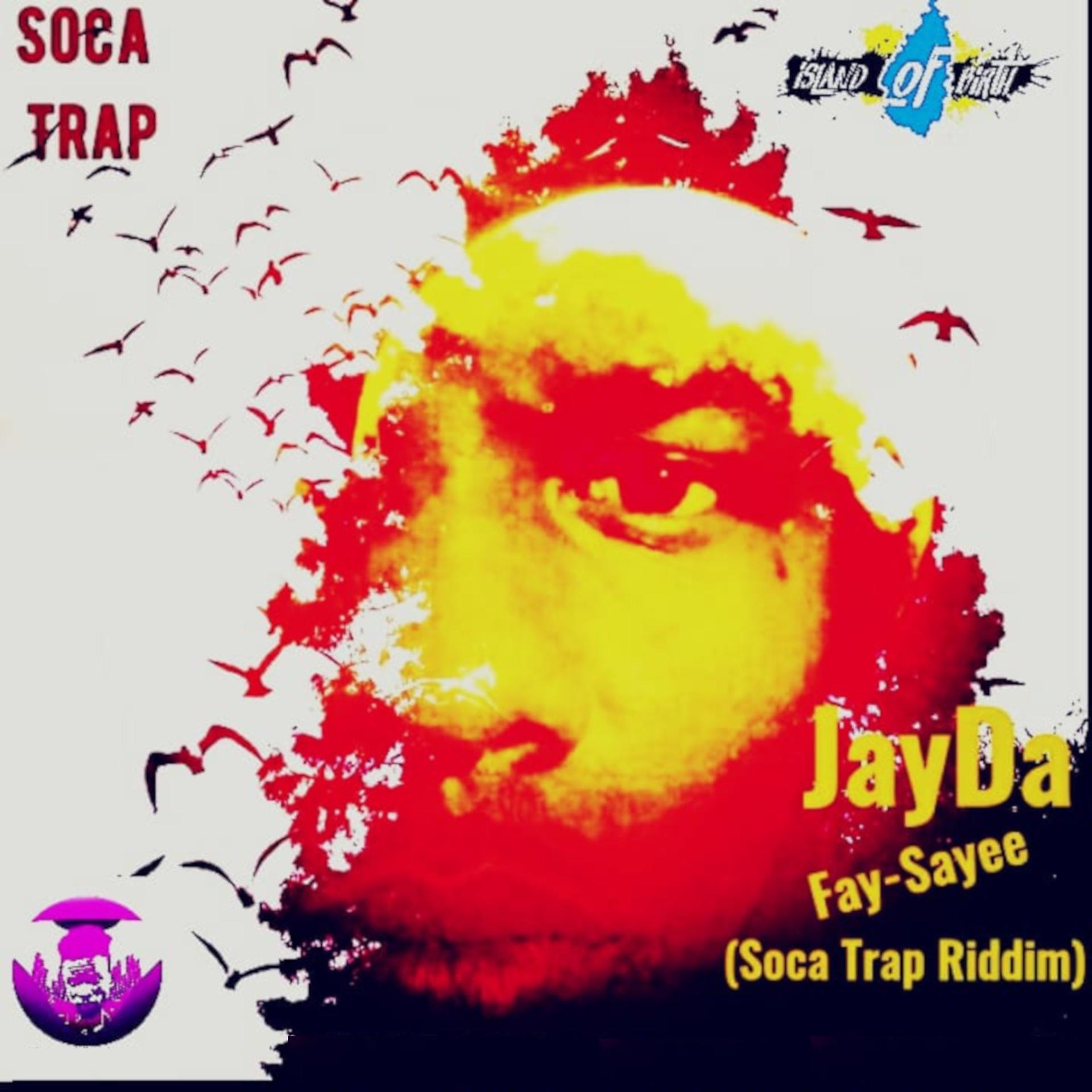 Постер альбома Fay-Sayee (Soca Trap Riddim)