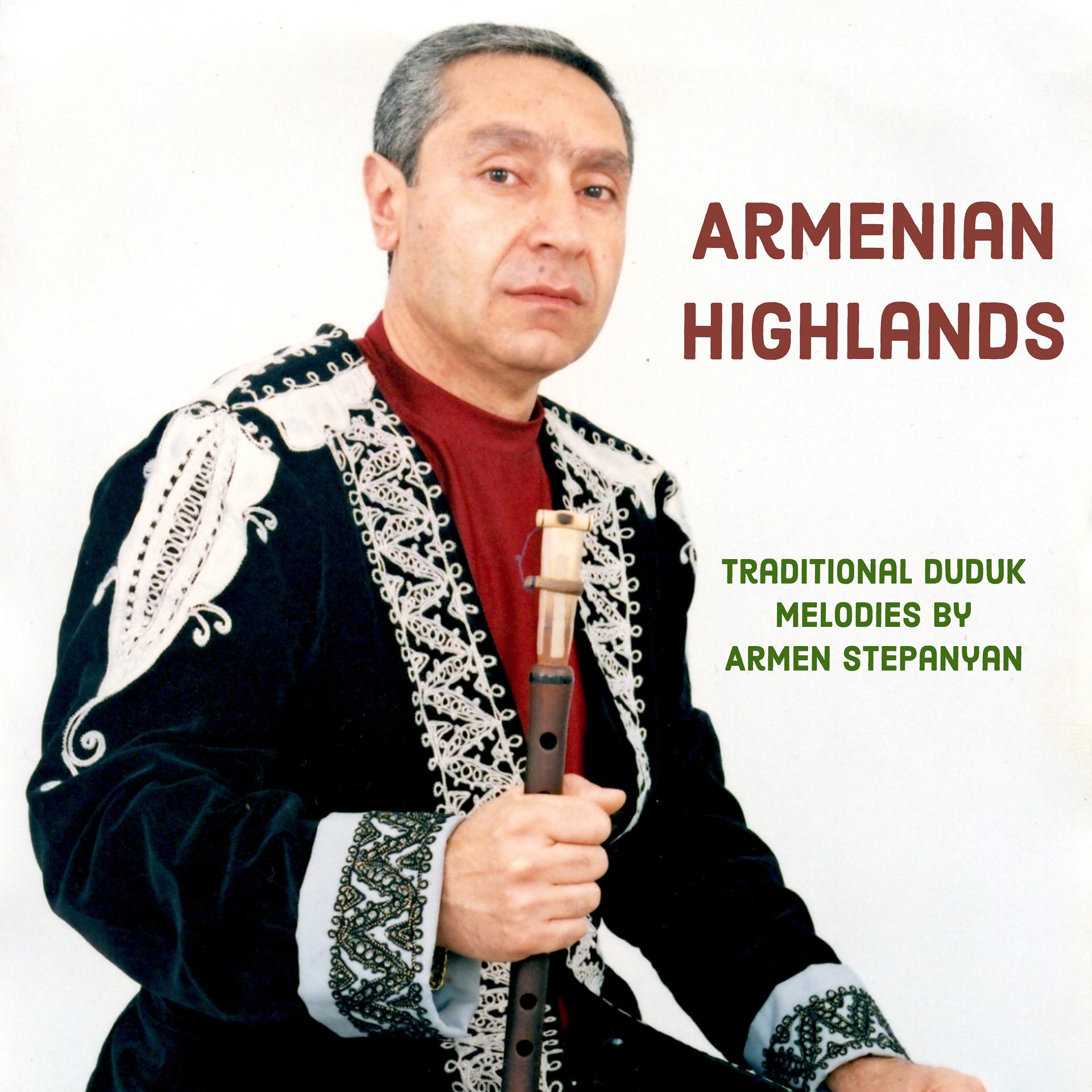 Постер альбома Armenian Highlands: Traditional Duduk Melodies