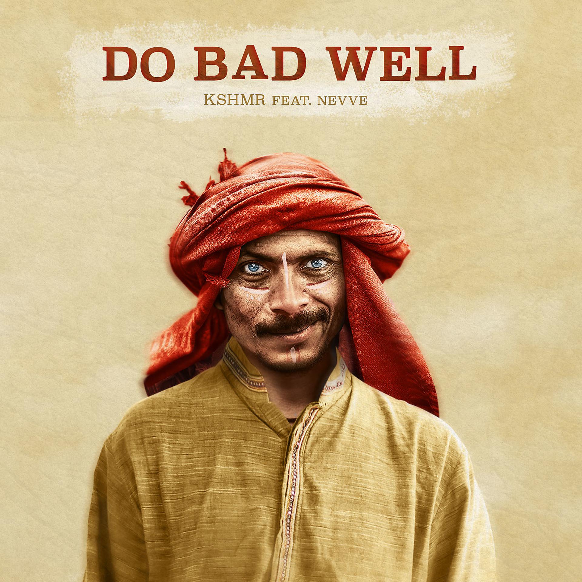 Постер альбома Do Bad Well (feat. Nevve)