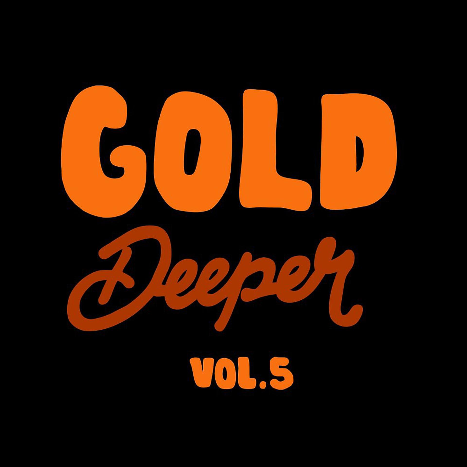 Постер альбома Gold Deeper, Vol. 5