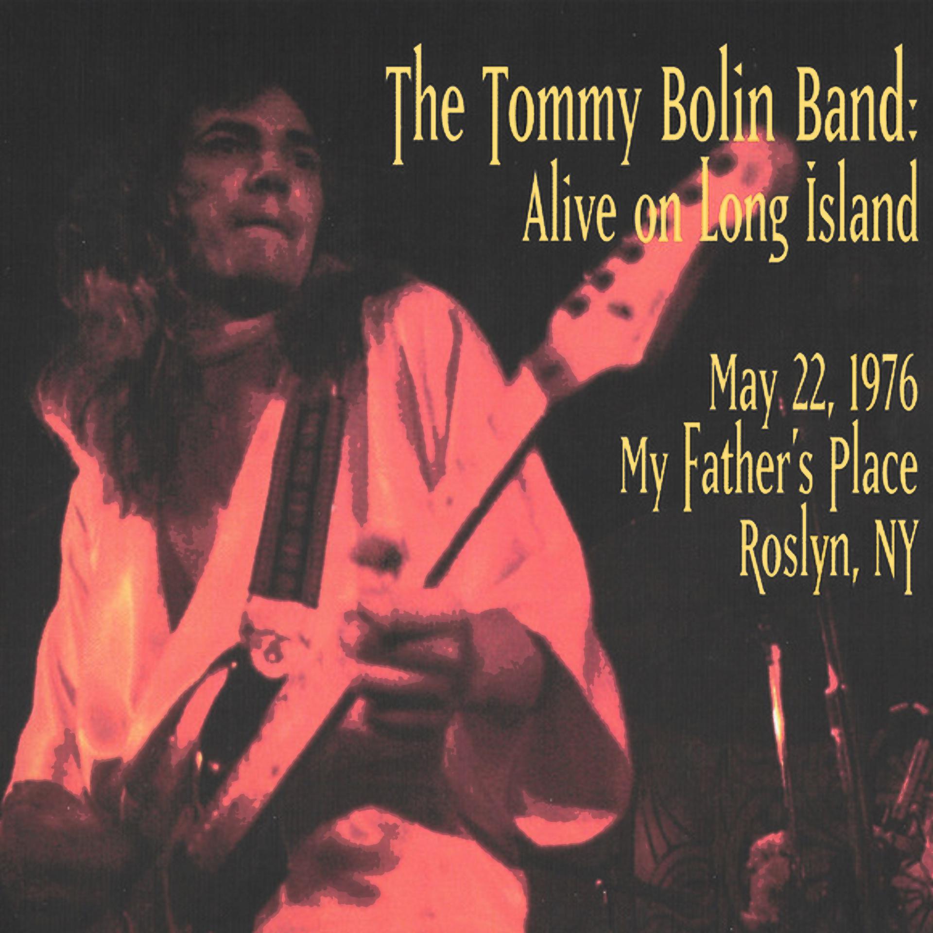 Постер альбома Alive on Long Island - Tommy Bolin Archives (Remastered)
