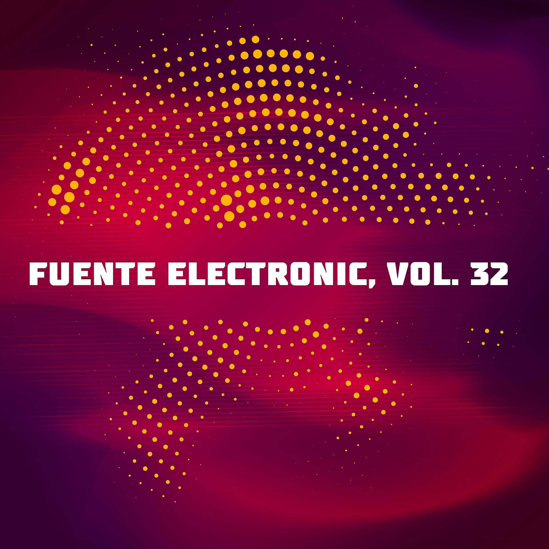 Постер альбома Fuente Electronic, Vol. 32