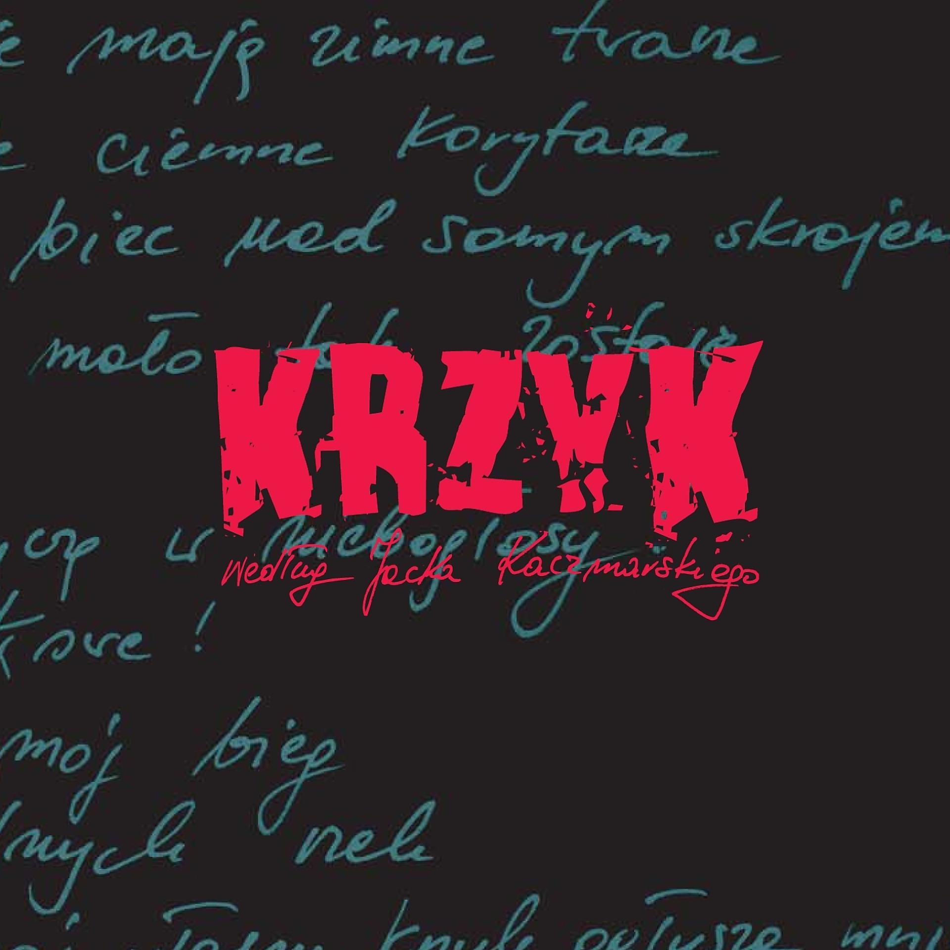 Постер альбома Krzyk według jacka kaczmarskiego