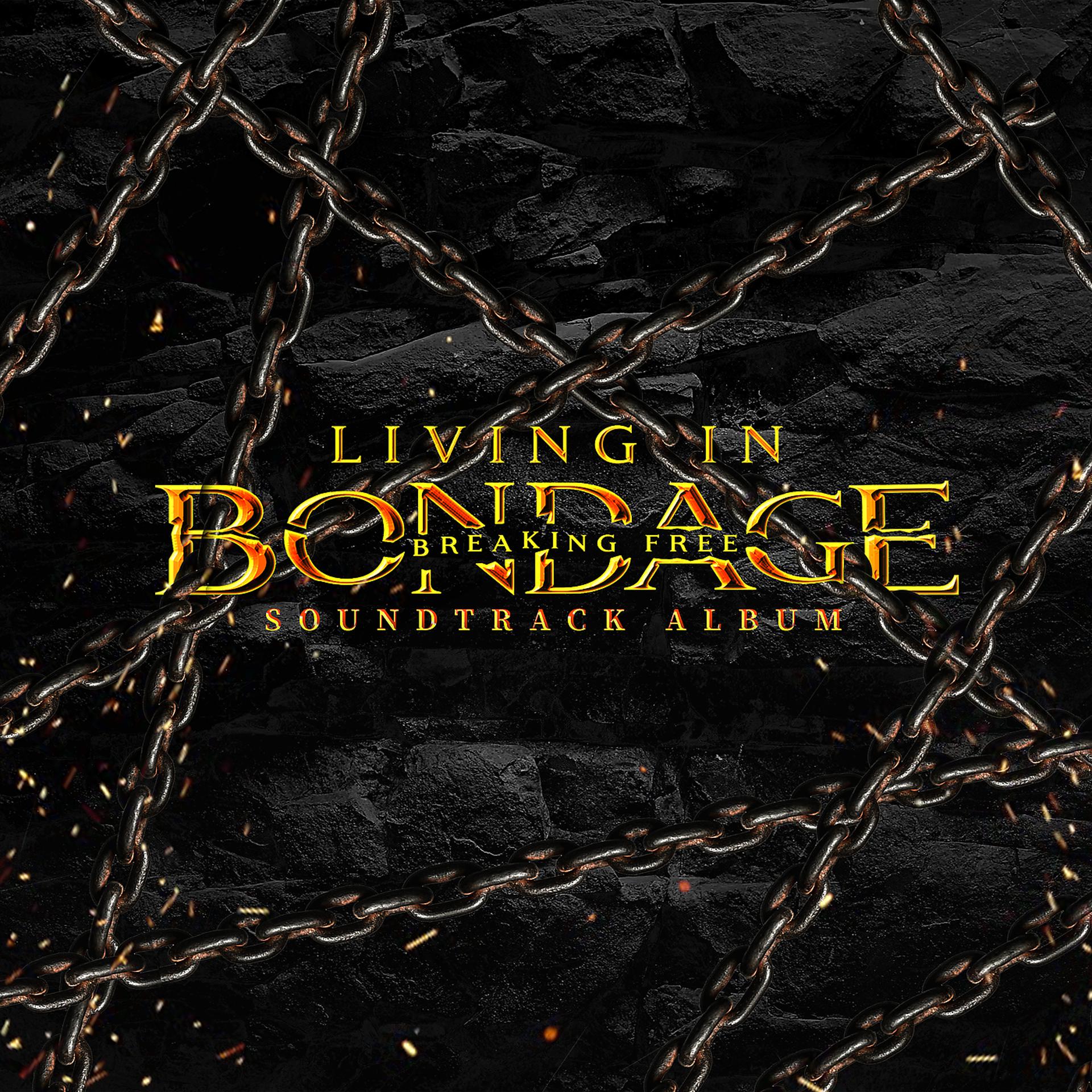 Постер альбома Living In Bondage: Breaking Free