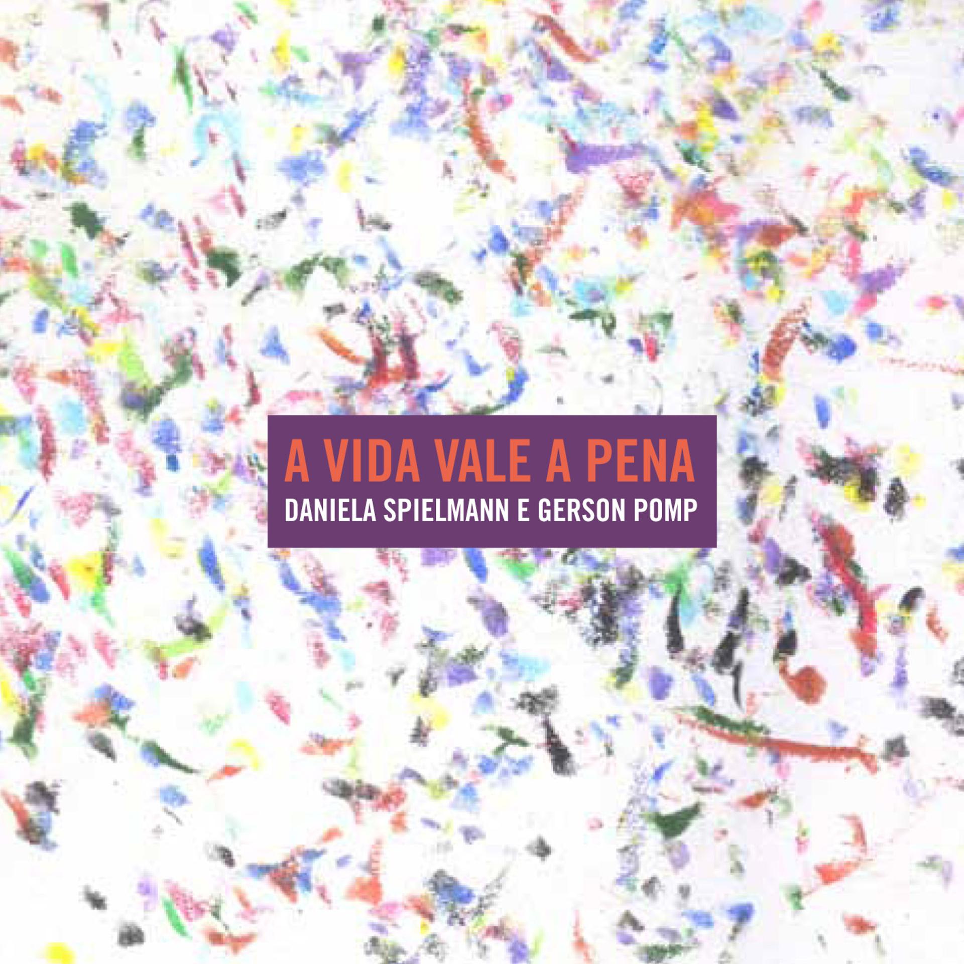Постер альбома A Vida Vale a Pena