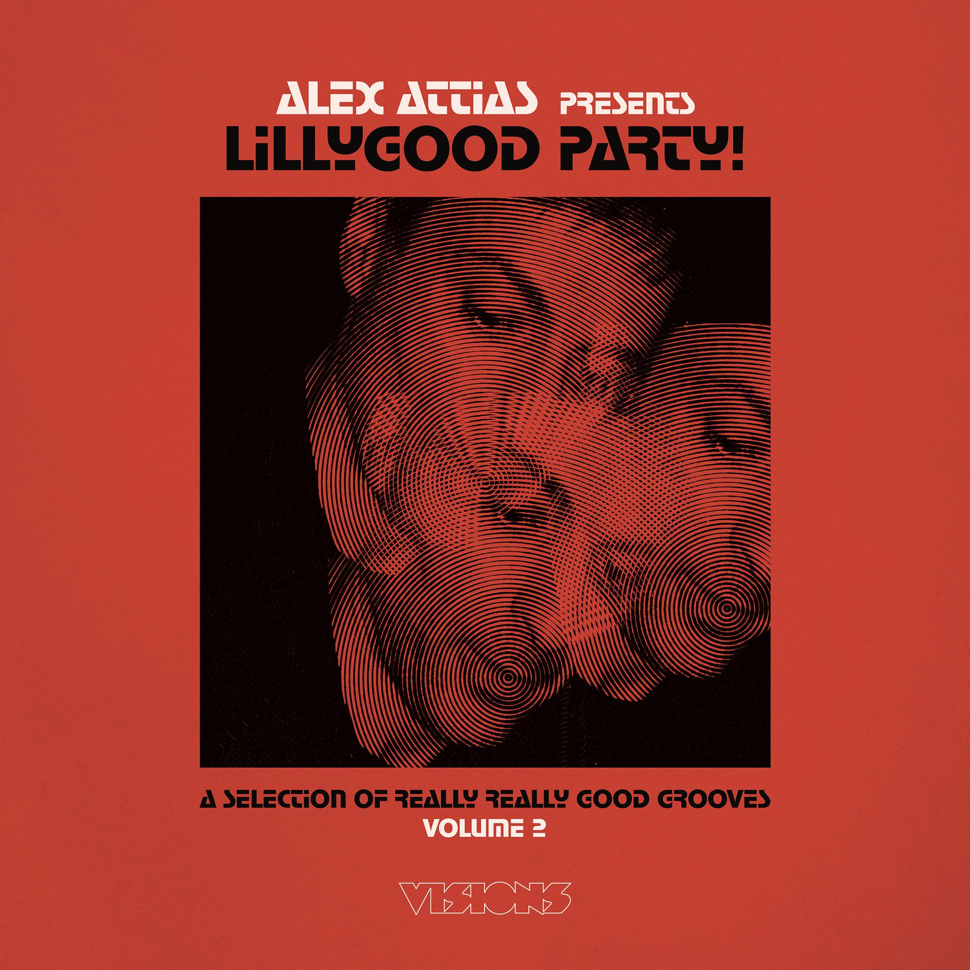 Постер альбома Alex Attias Presents Lillygood Party Vol. 2