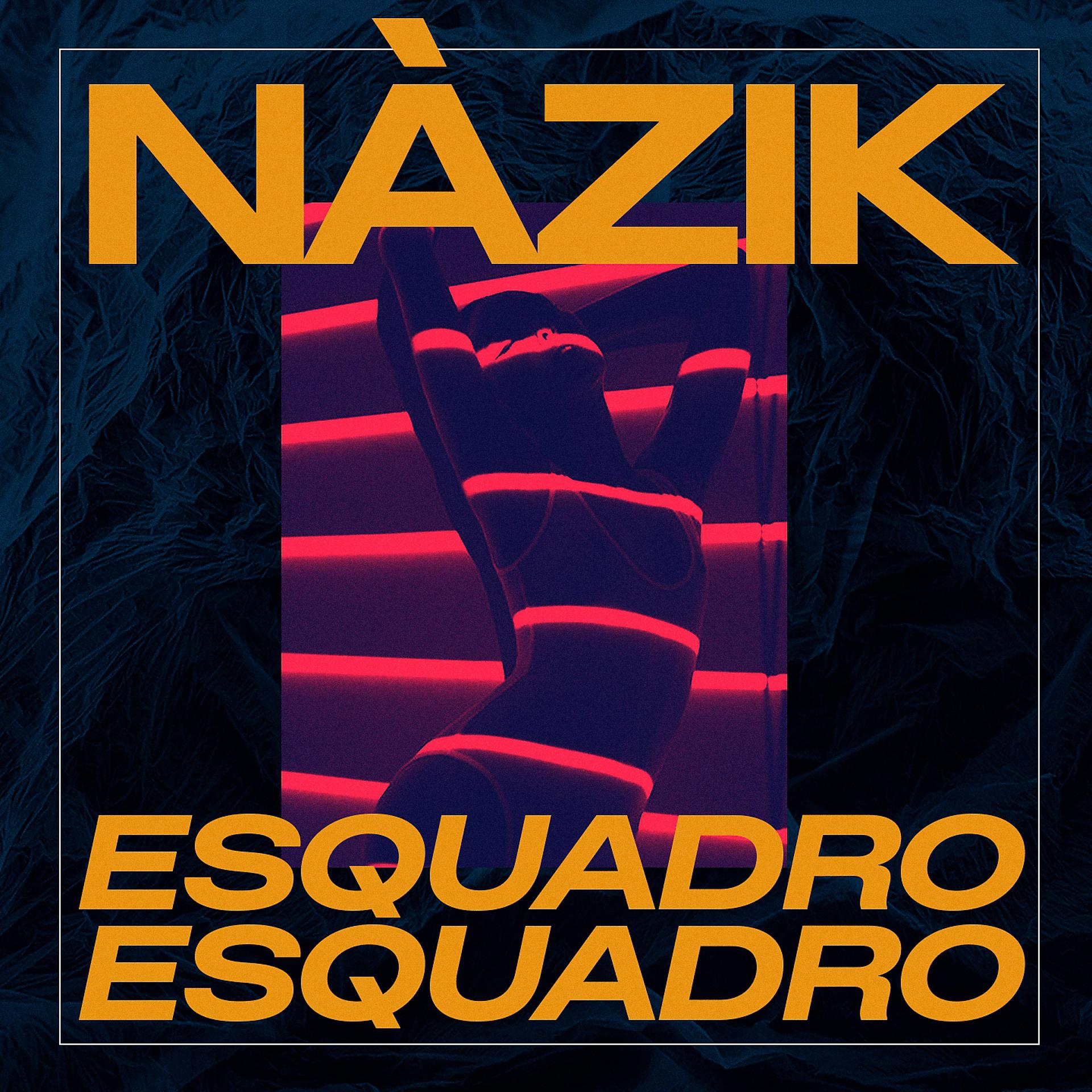 Постер альбома Nàzik